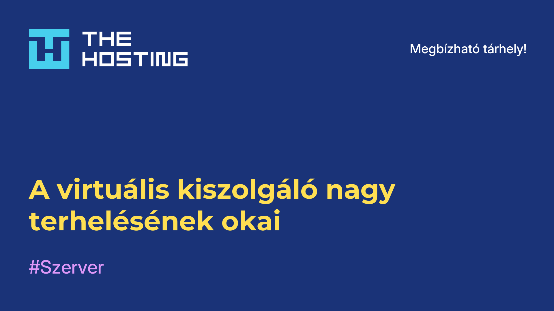 A virtuális kiszolgáló nagy terhelésének okai