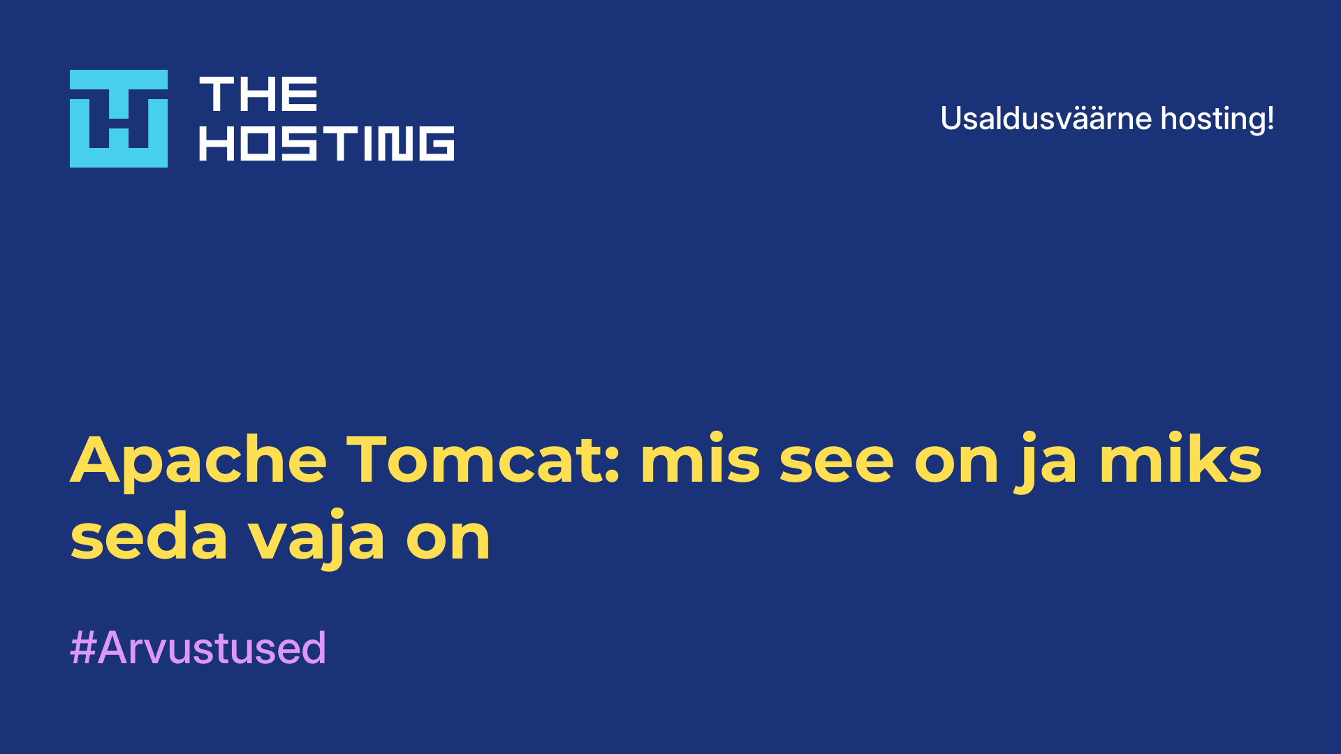 Apache Tomcat: mis see on ja miks seda vaja on