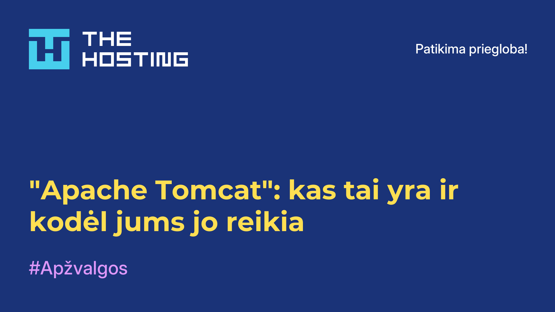 "Apache Tomcat": kas tai yra ir kodėl jums jo reikia