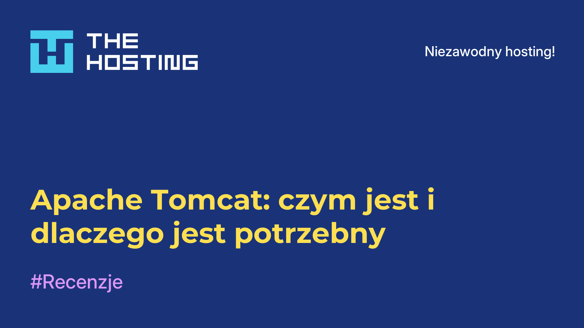 Apache Tomcat: czym jest i dlaczego jest potrzebny