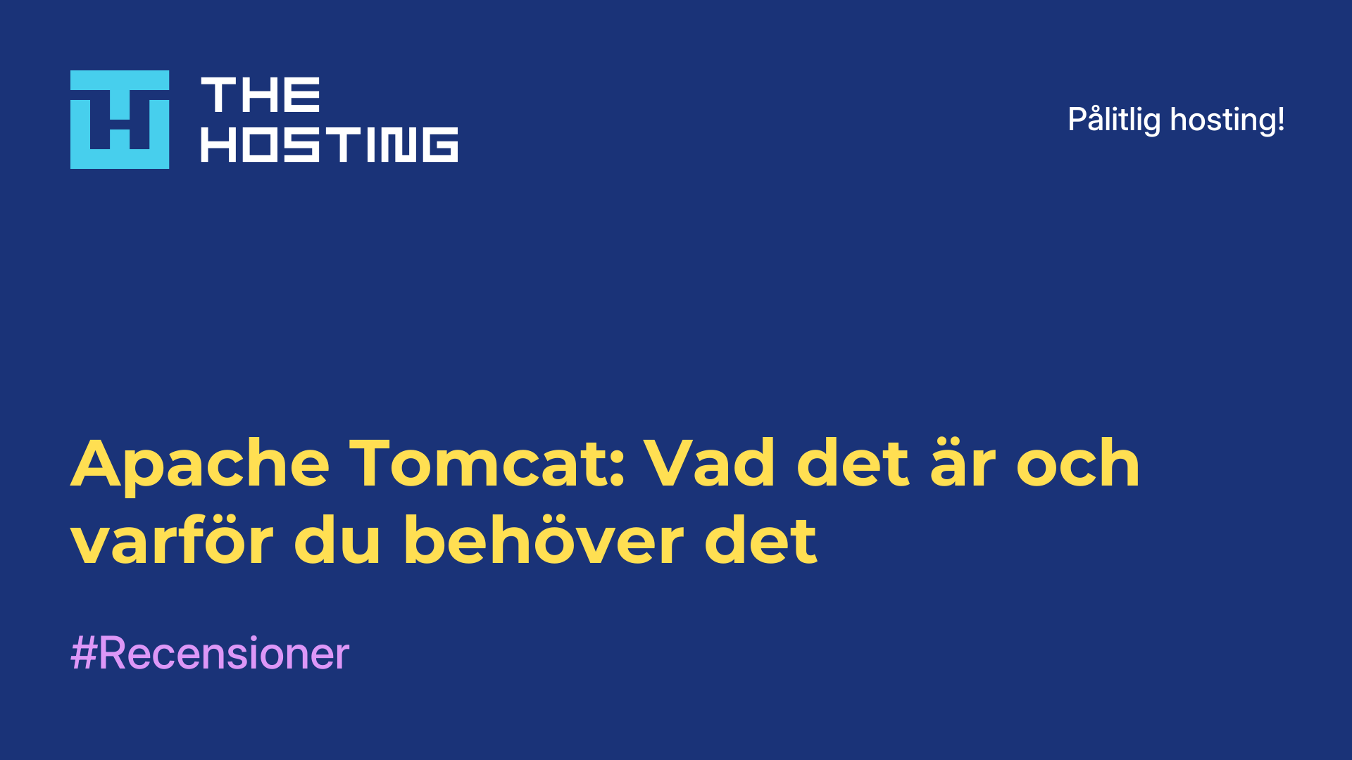 Apache Tomcat: Vad det är och varför du behöver det