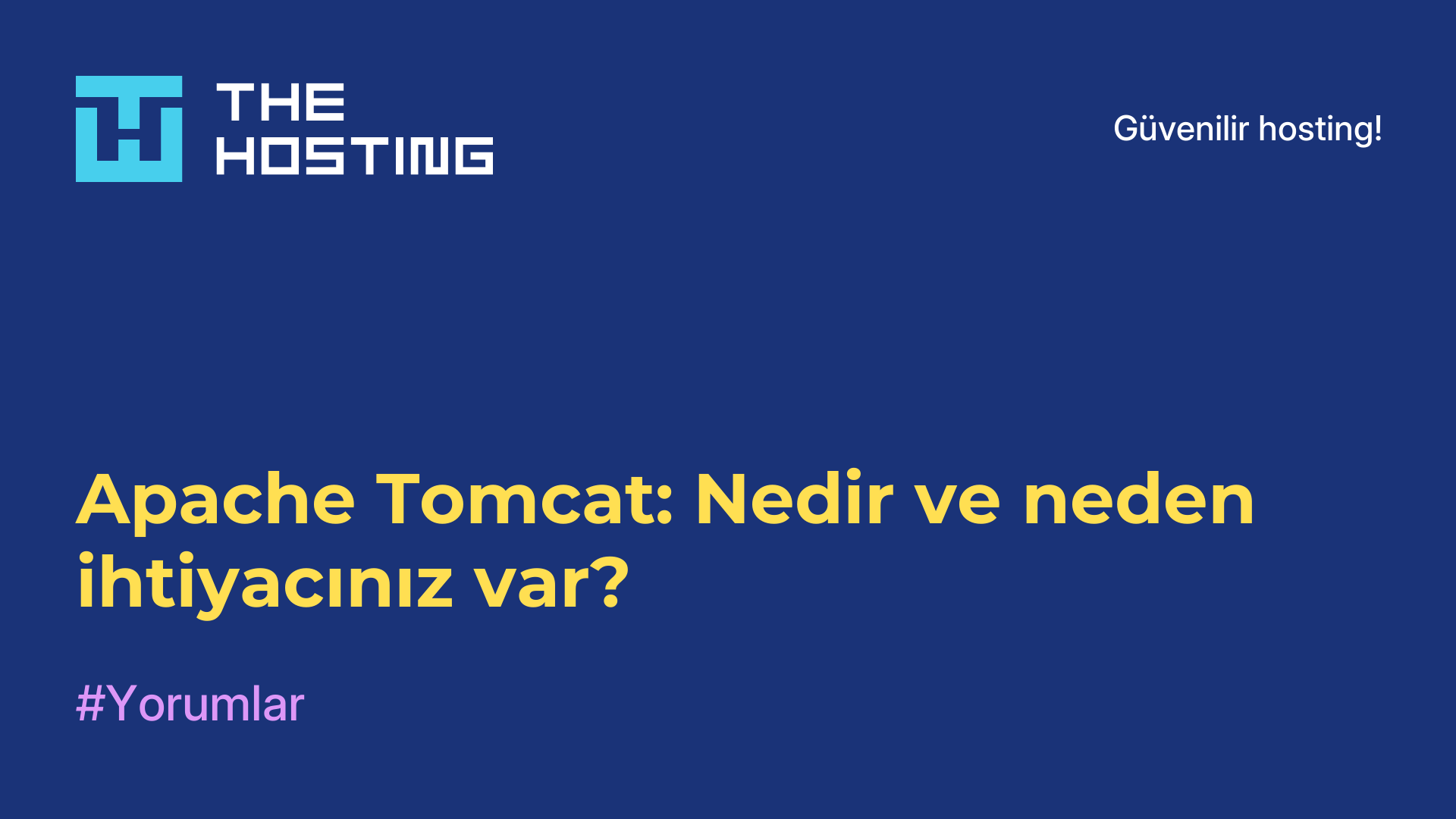 Apache Tomcat: Nedir ve neden ihtiyacınız var?