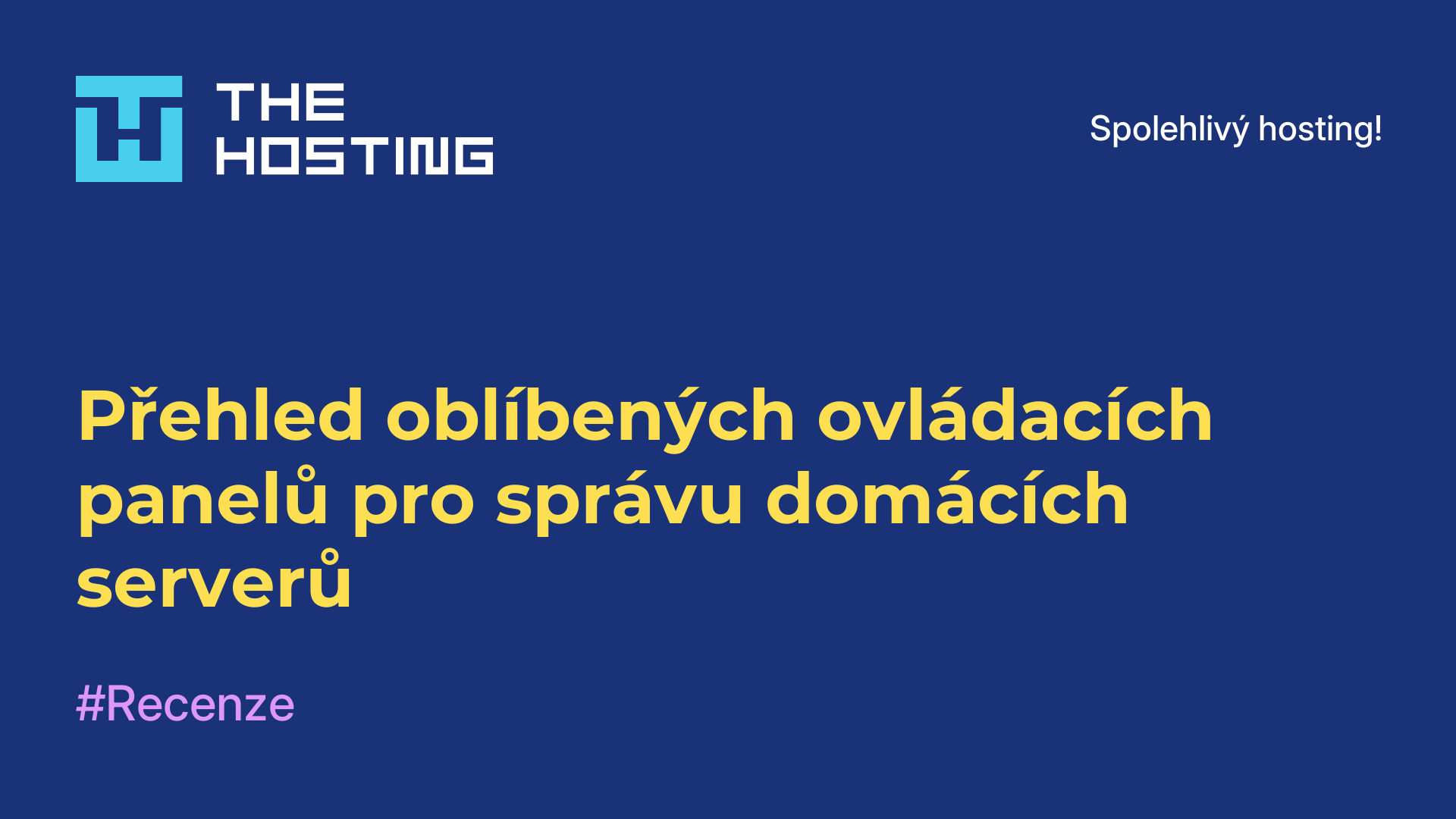 Přehled oblíbených ovládacích panelů pro správu domácích serverů