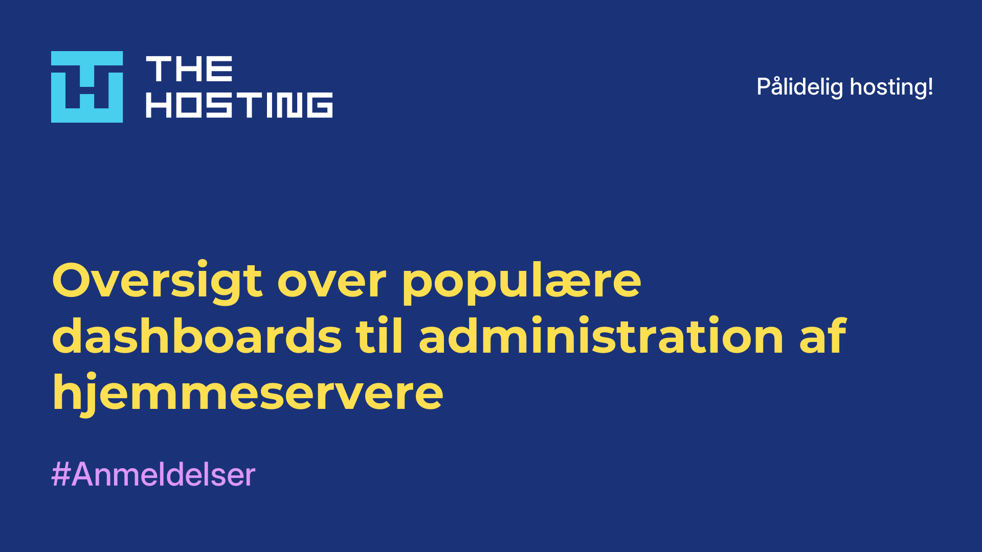 Oversigt over populære dashboards til administration af hjemmeservere
