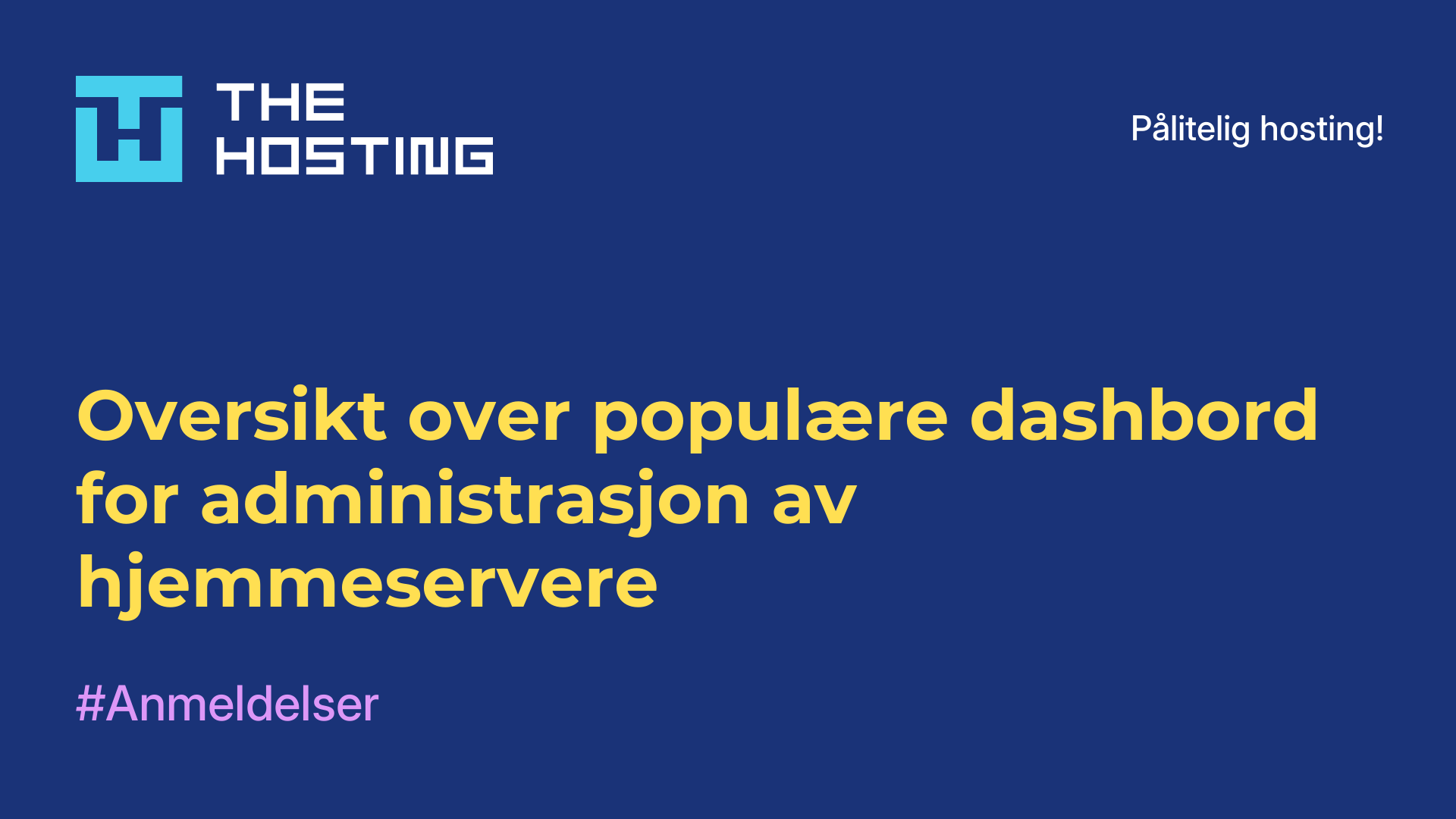 Oversikt over populære dashbord for administrasjon av hjemmeservere