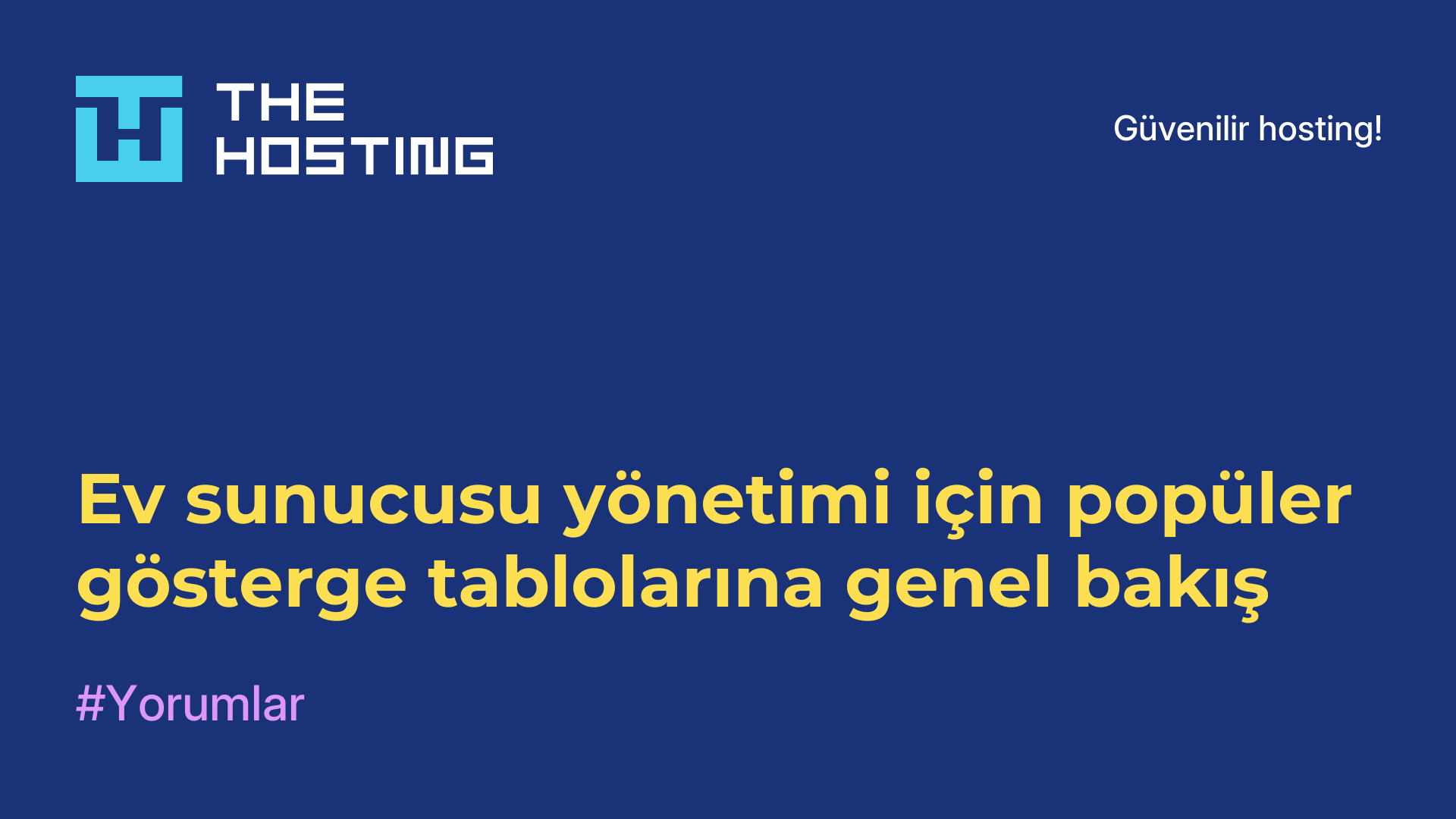 Ev sunucusu yönetimi için popüler gösterge tablolarına genel bakış