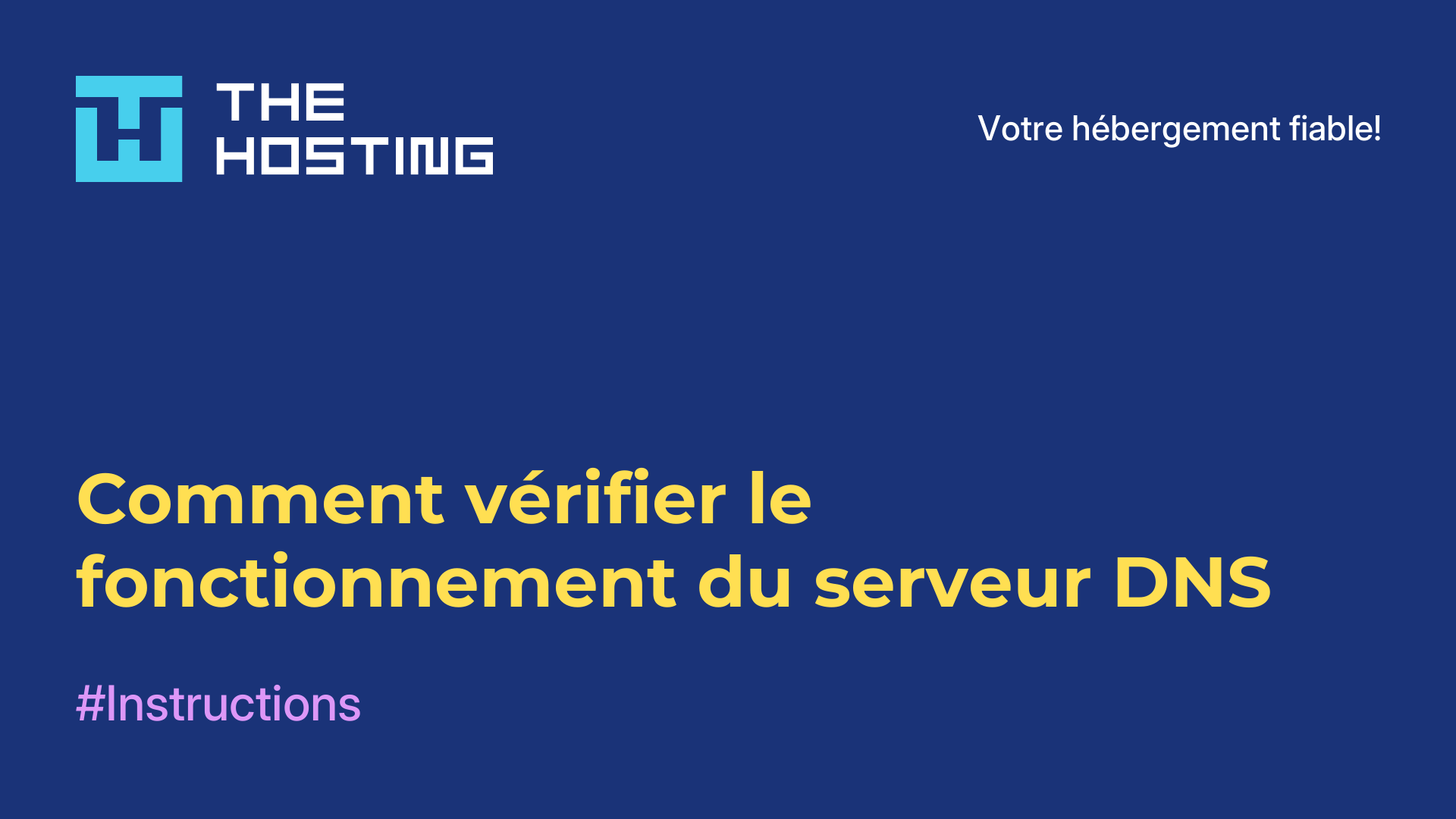 Comment vérifier le fonctionnement du serveur DNS