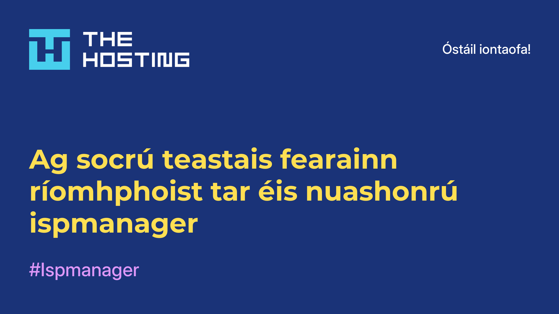 Ag socrú teastais fearainn ríomhphoist tar éis nuashonrú ispmanager