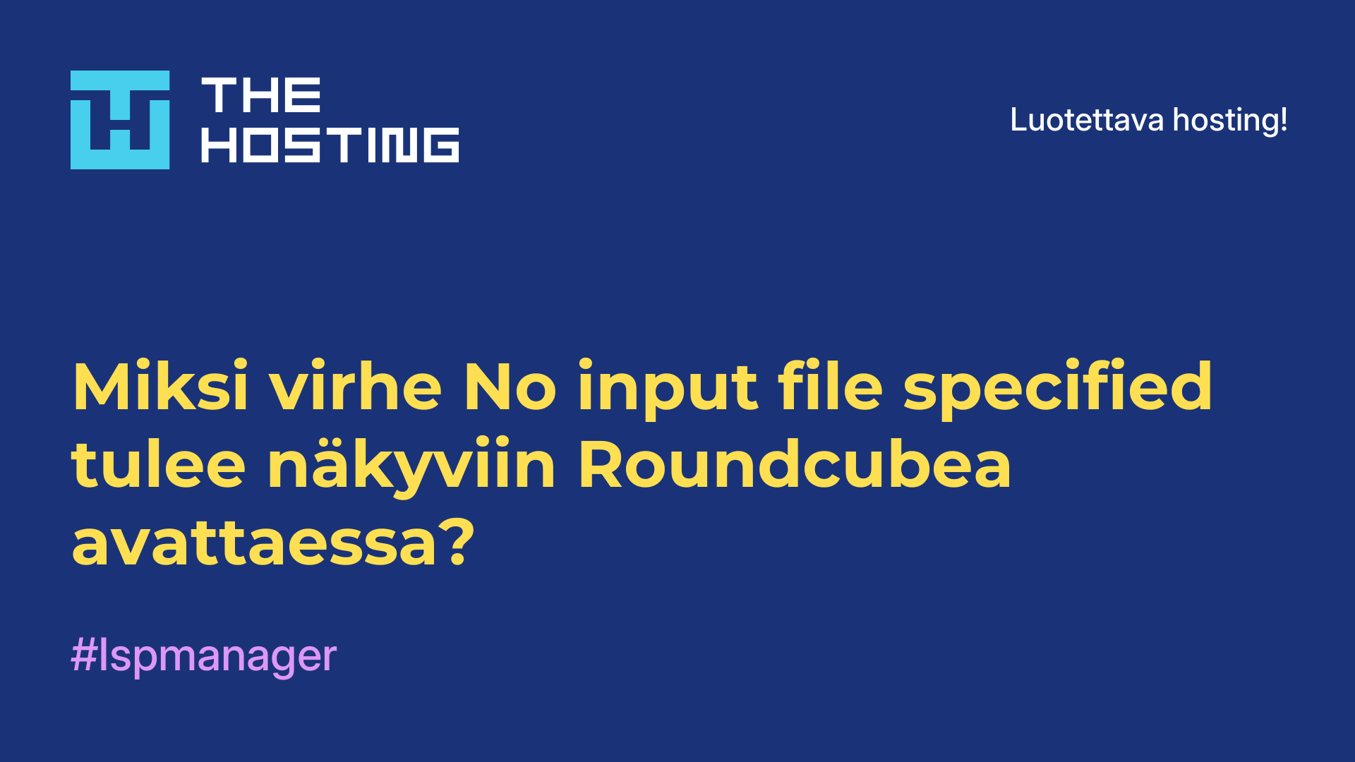 Miksi virhe No input file specified tulee näkyviin Roundcubea avattaessa?