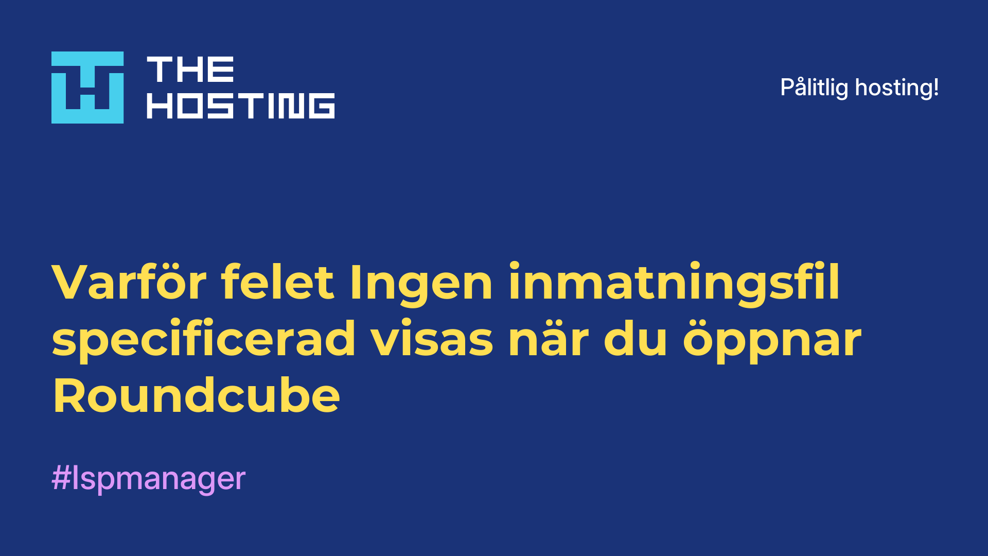 Varför felet Ingen inmatningsfil specificerad visas när du öppnar Roundcube