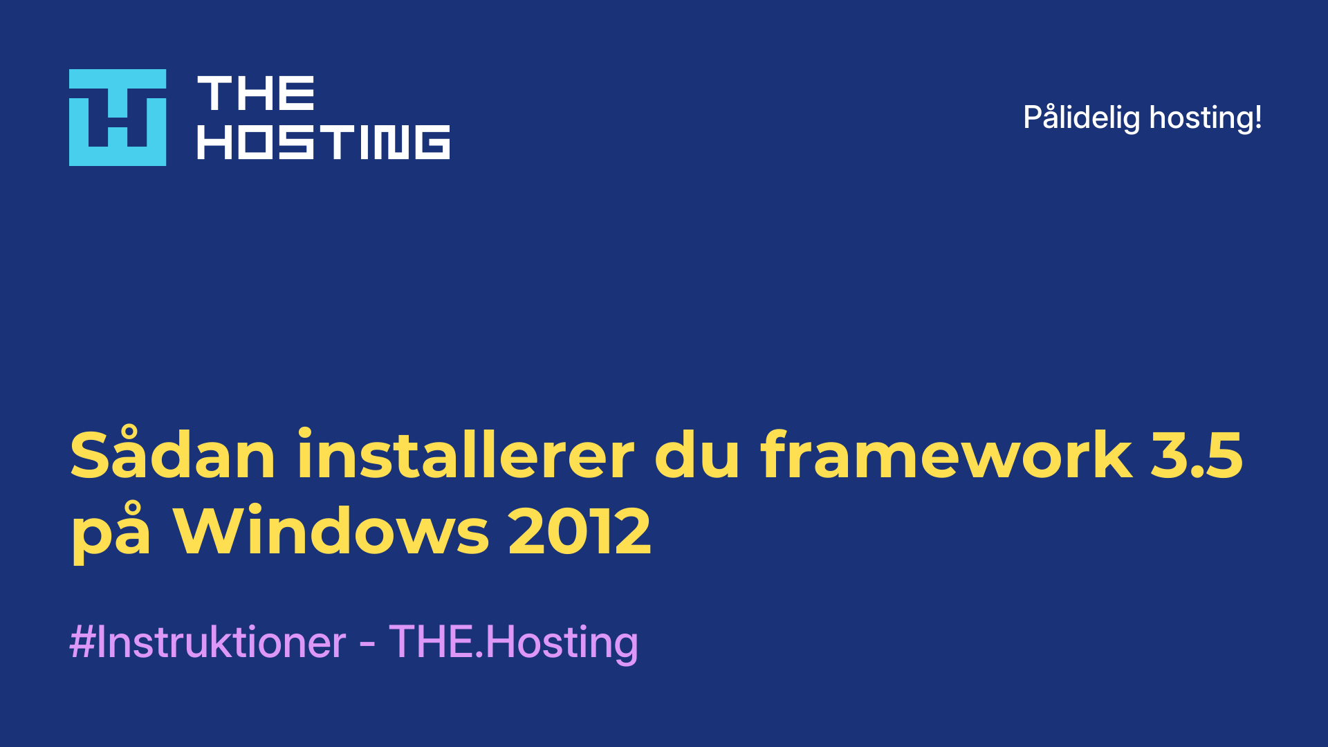 Sådan installerer du framework 3.5 på Windows 2012