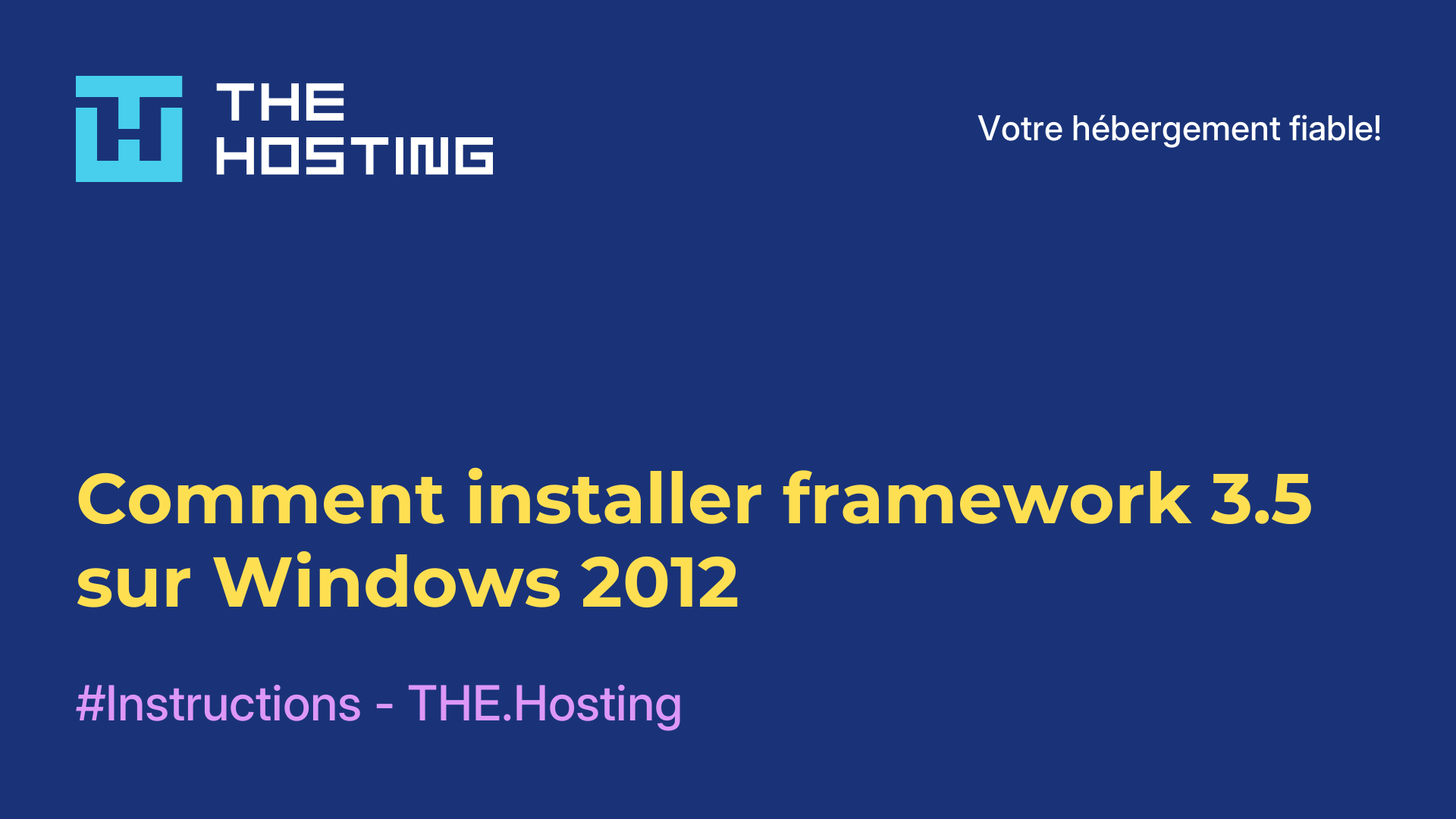 Comment installer framework 3.5 sur Windows 2012