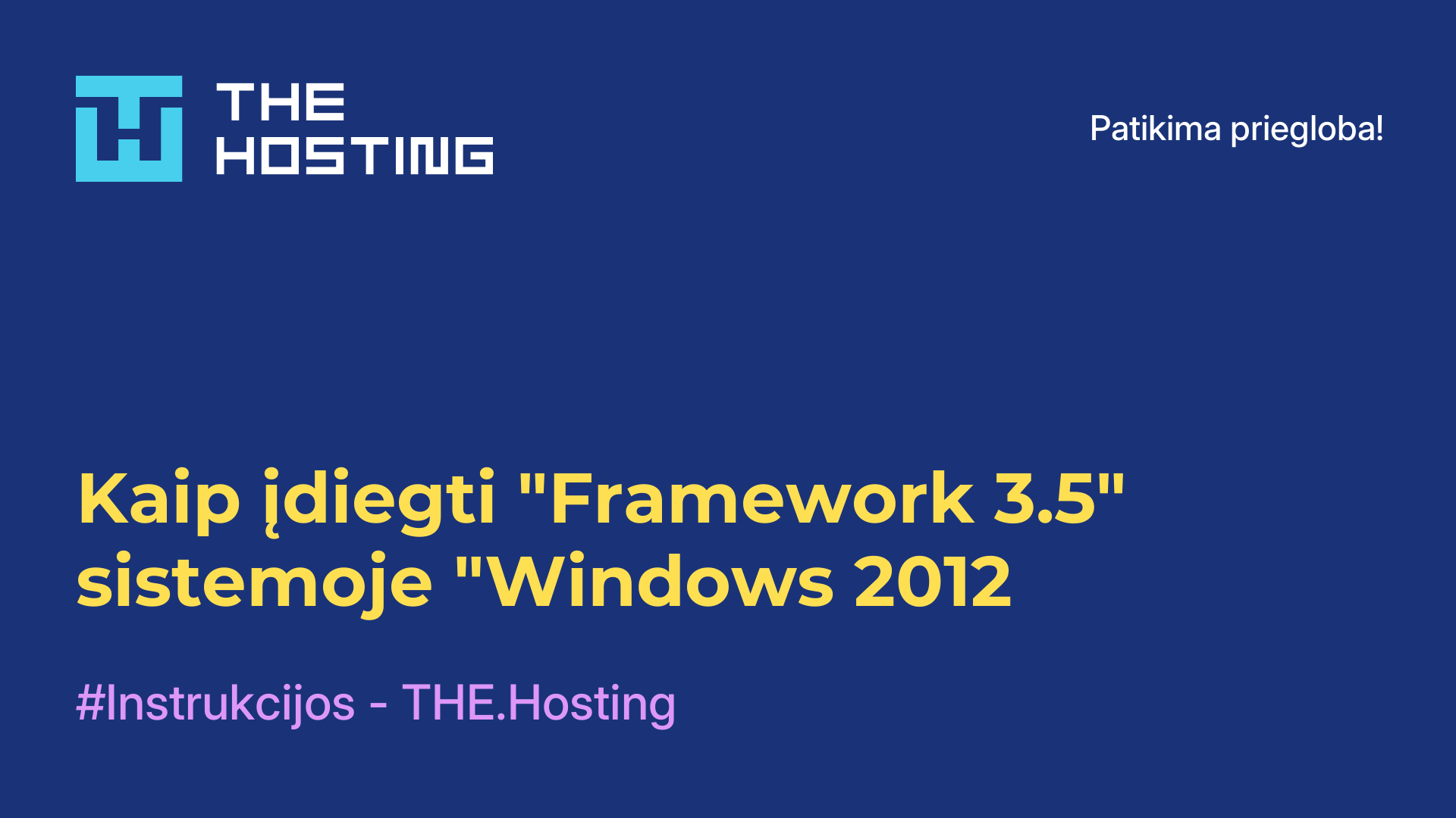 Kaip įdiegti "Framework 3.5" sistemoje "Windows 2012