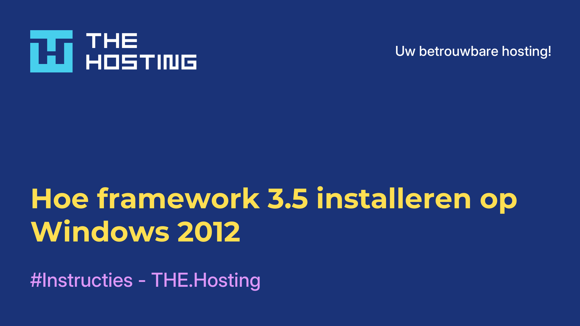 Hoe framework 3.5 installeren op Windows 2012