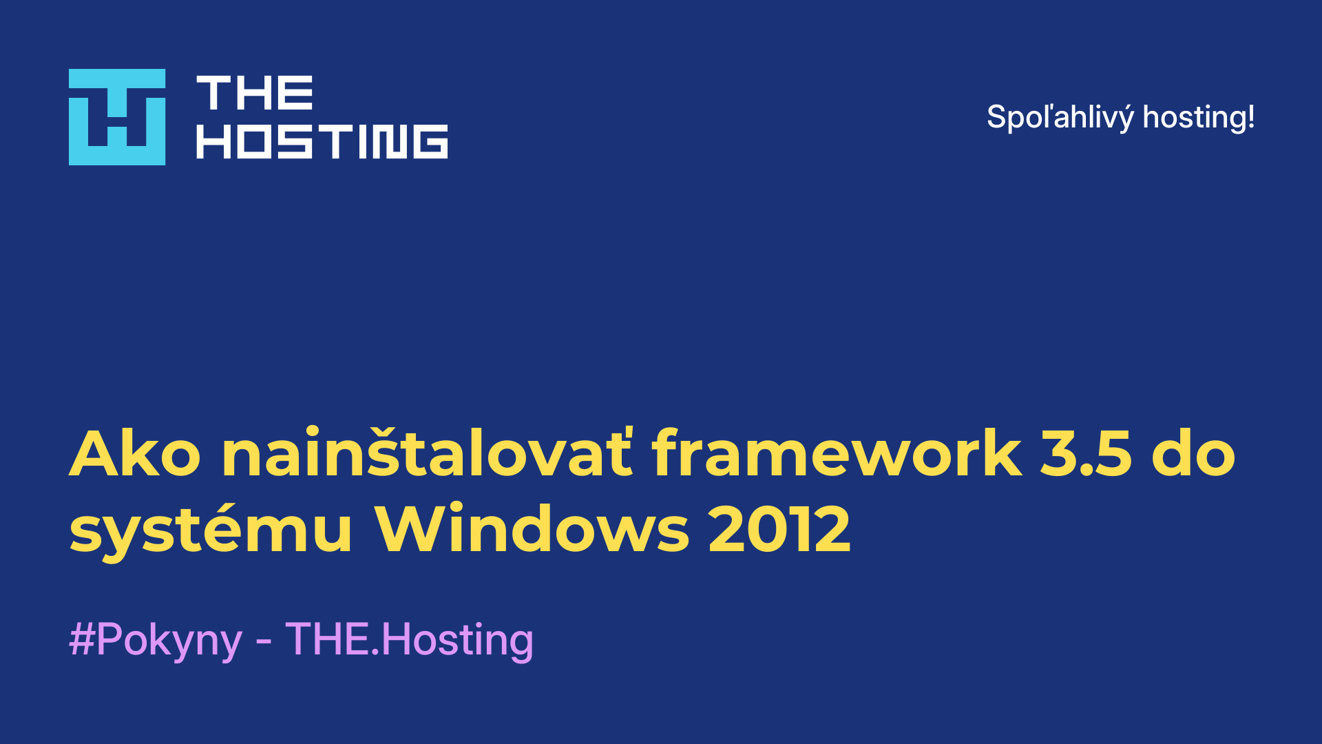 Ako nainštalovať framework 3.5 do systému Windows 2012