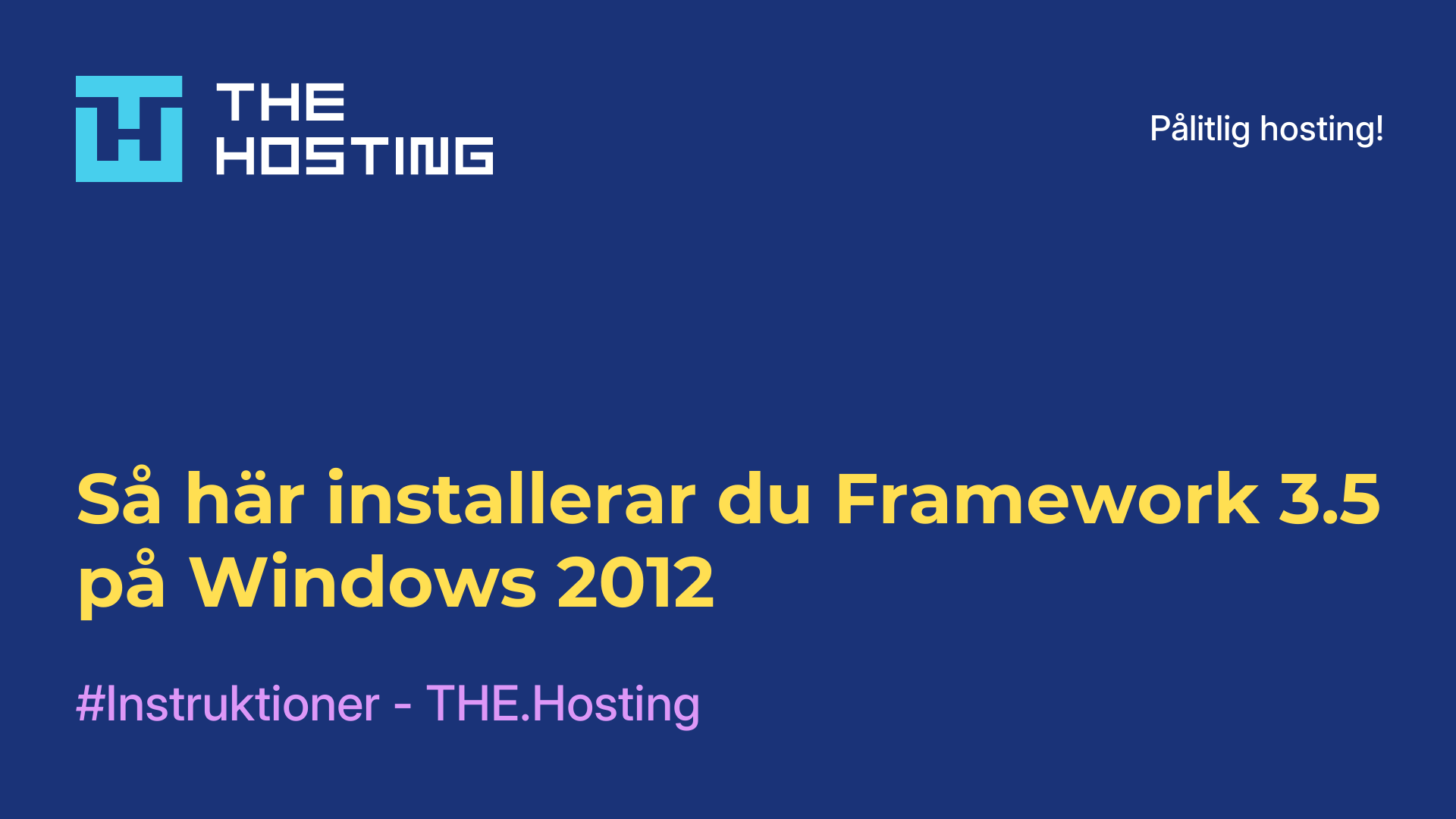Så här installerar du Framework 3.5 på Windows 2012