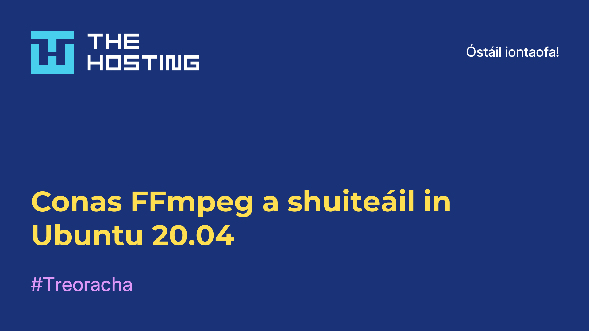 Conas FFmpeg a shuiteáil in Ubuntu 20.04