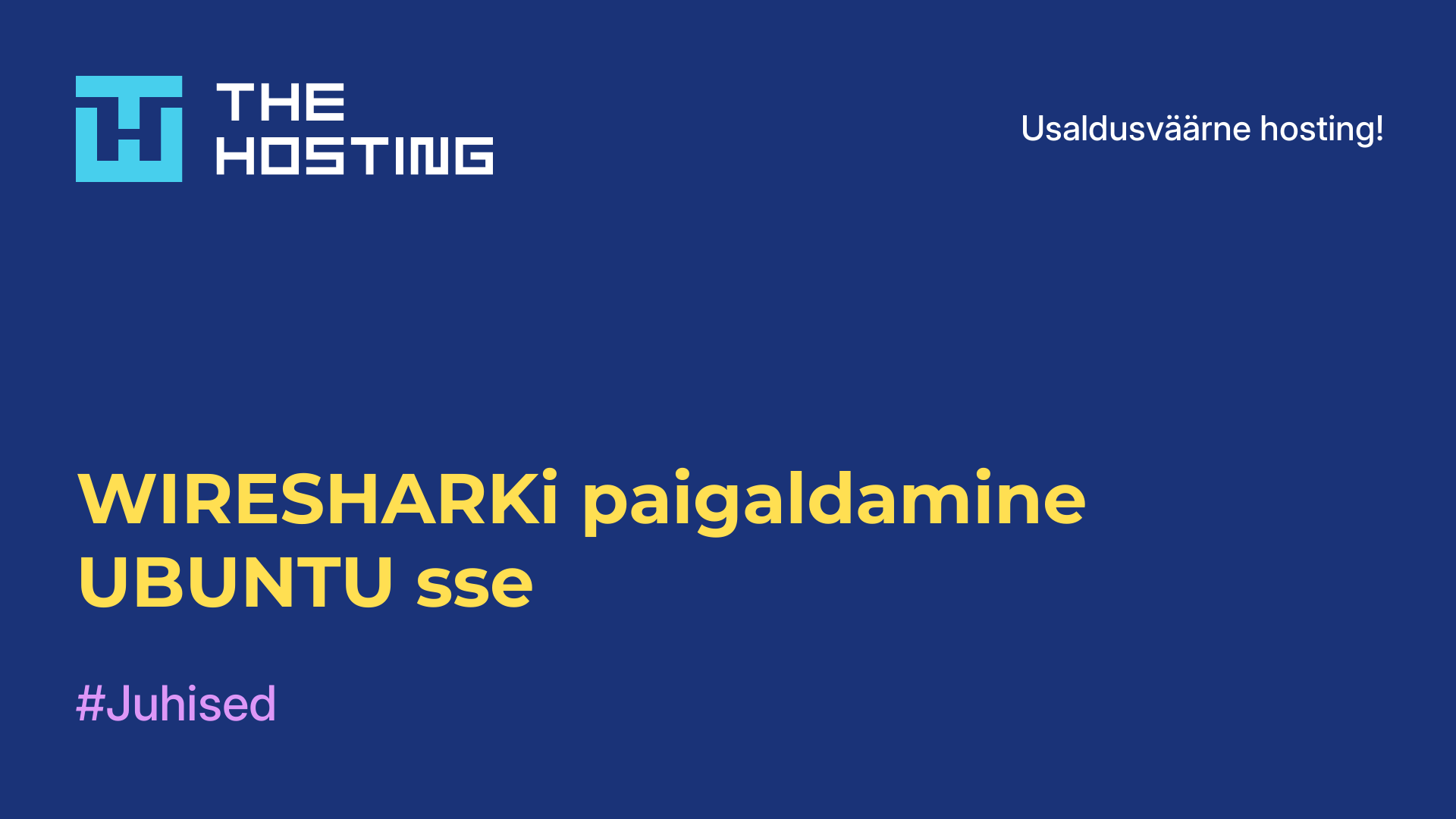 WIRESHARKi paigaldamine UBUNTU-sse