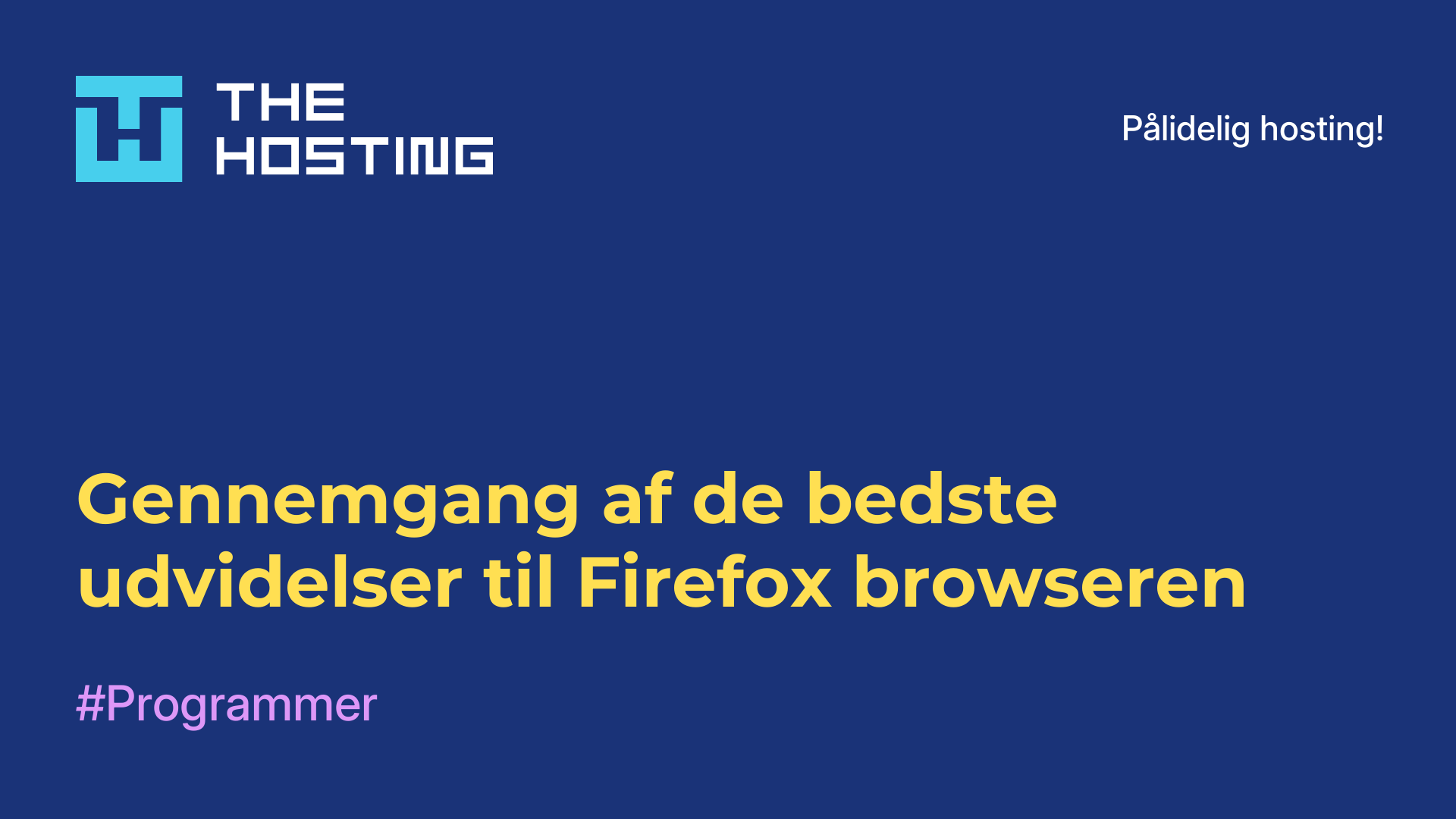 Gennemgang af de bedste udvidelser til Firefox-browseren