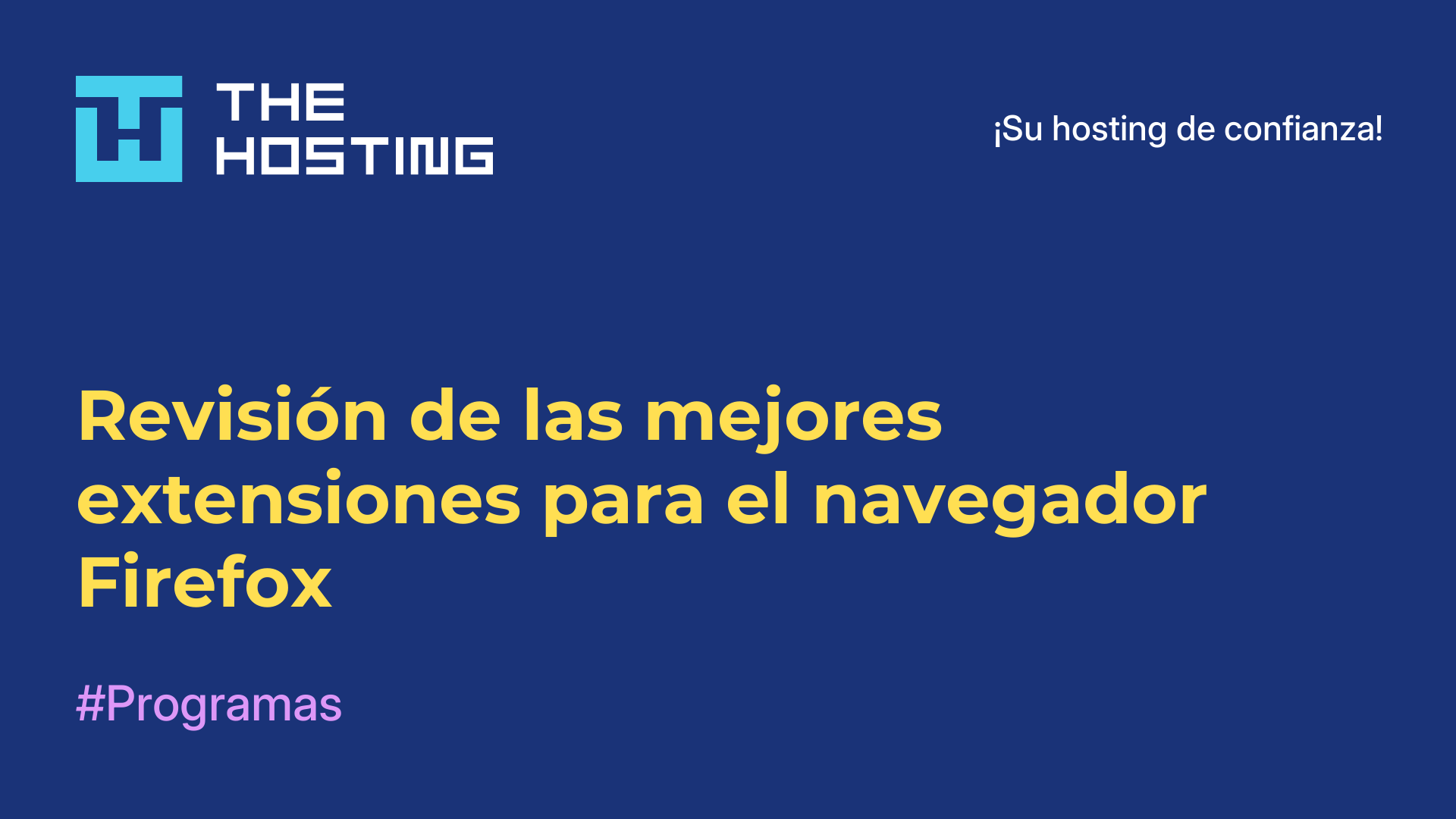 Revisión de las mejores extensiones para el navegador Firefox