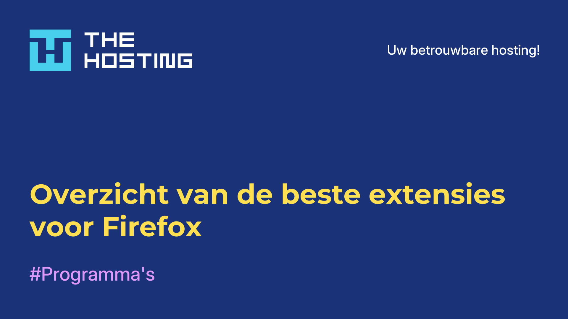 Overzicht van de beste extensies voor Firefox