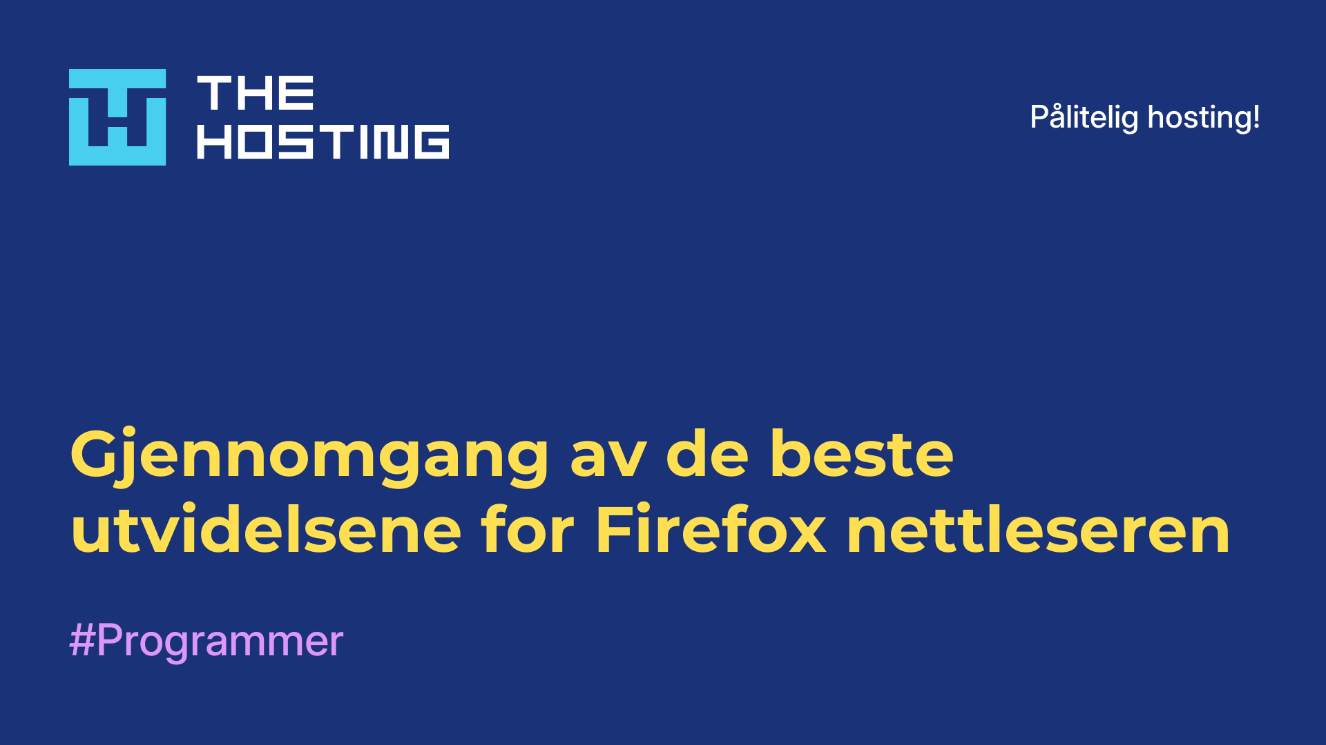 Gjennomgang av de beste utvidelsene for Firefox-nettleseren