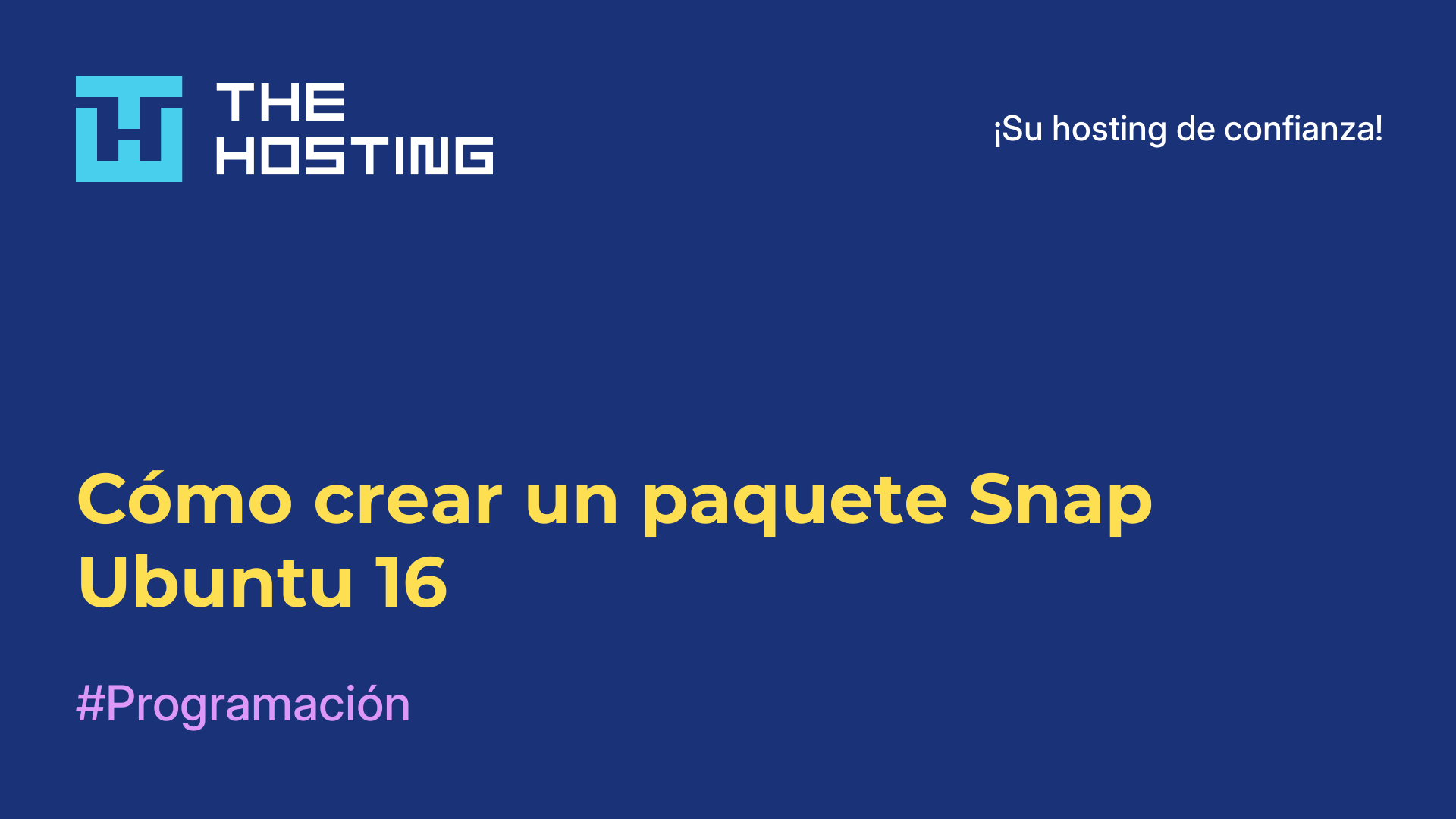 Cómo crear un paquete Snap Ubuntu 16