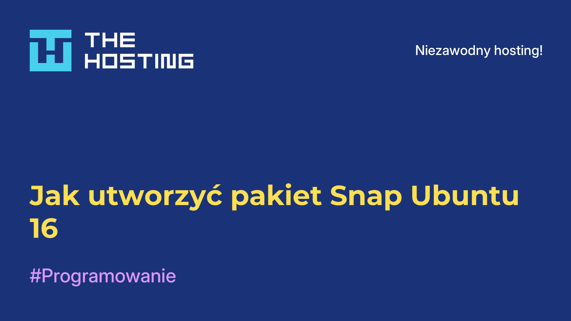 Jak utworzyć pakiet Snap Ubuntu 16
