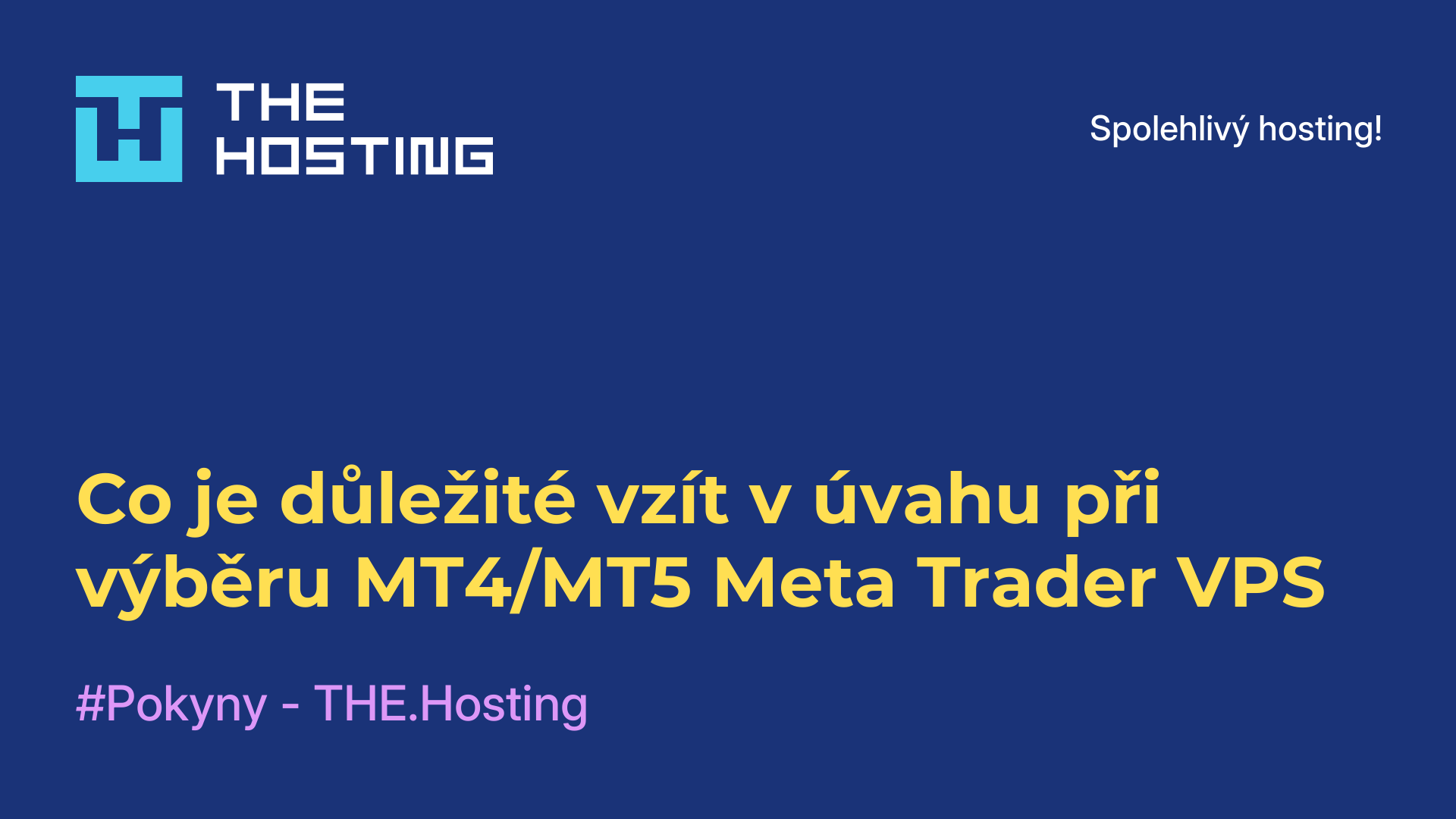 Co je důležité vzít v úvahu při výběru MT4/MT5 Meta Trader VPS