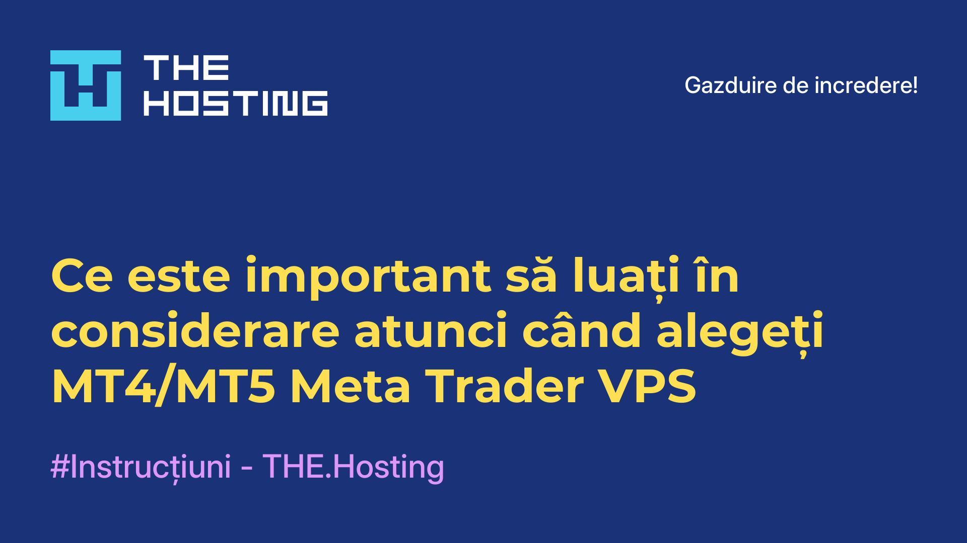 Ce este important să luați în considerare atunci când alegeți MT4/MT5 Meta Trader VPS