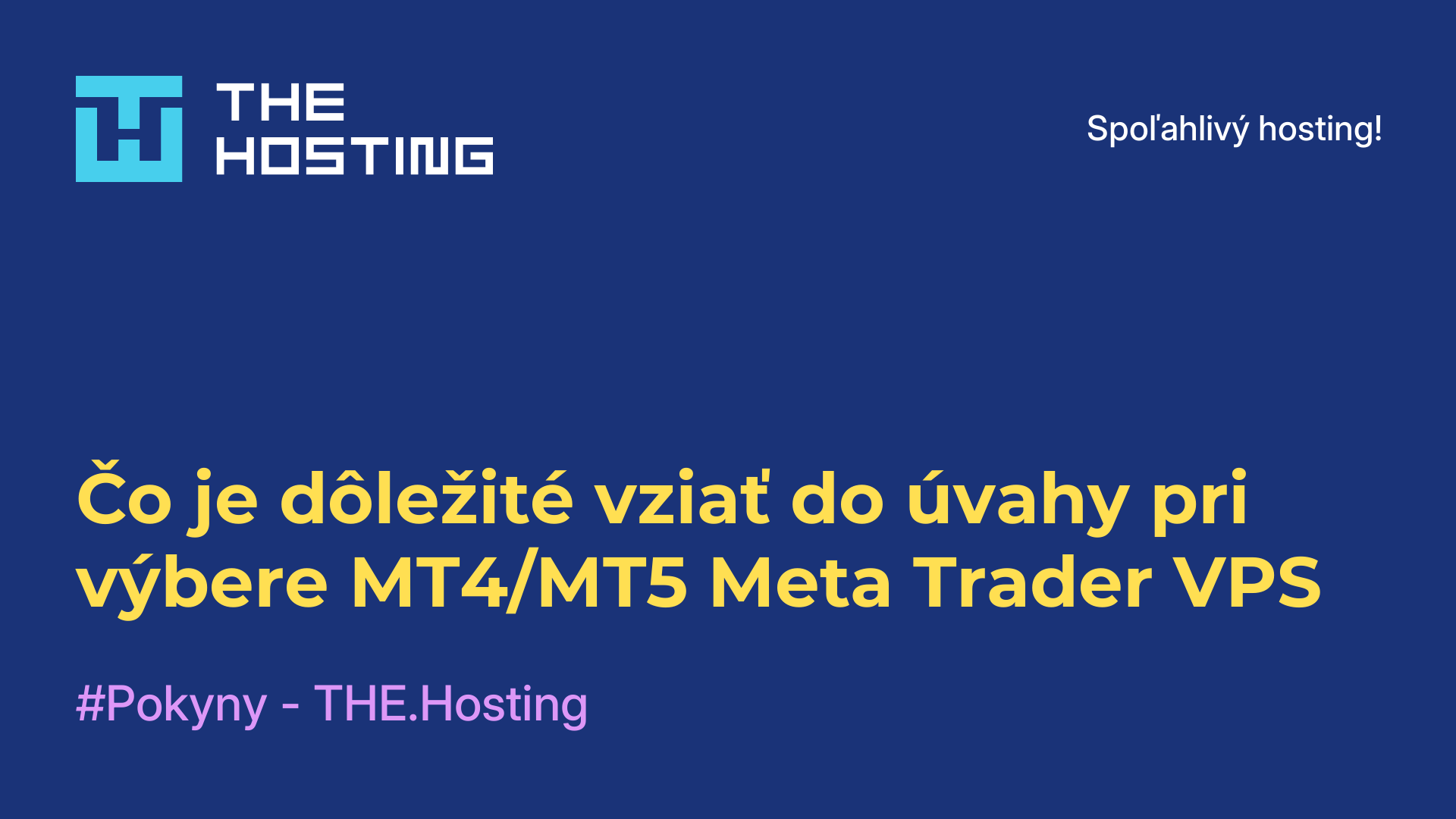 Čo je dôležité vziať do úvahy pri výbere MT4/MT5 Meta Trader VPS