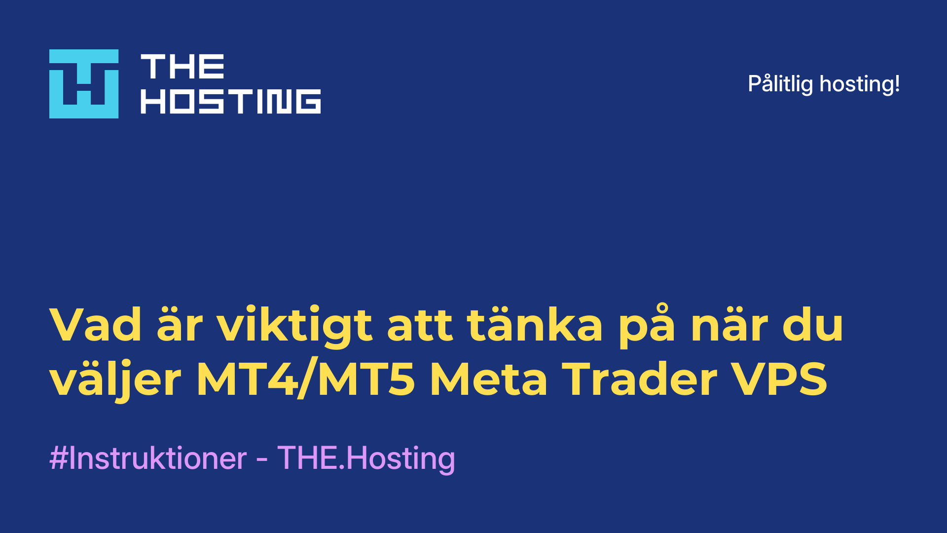 Vad är viktigt att tänka på när du väljer MT4/MT5 Meta Trader VPS