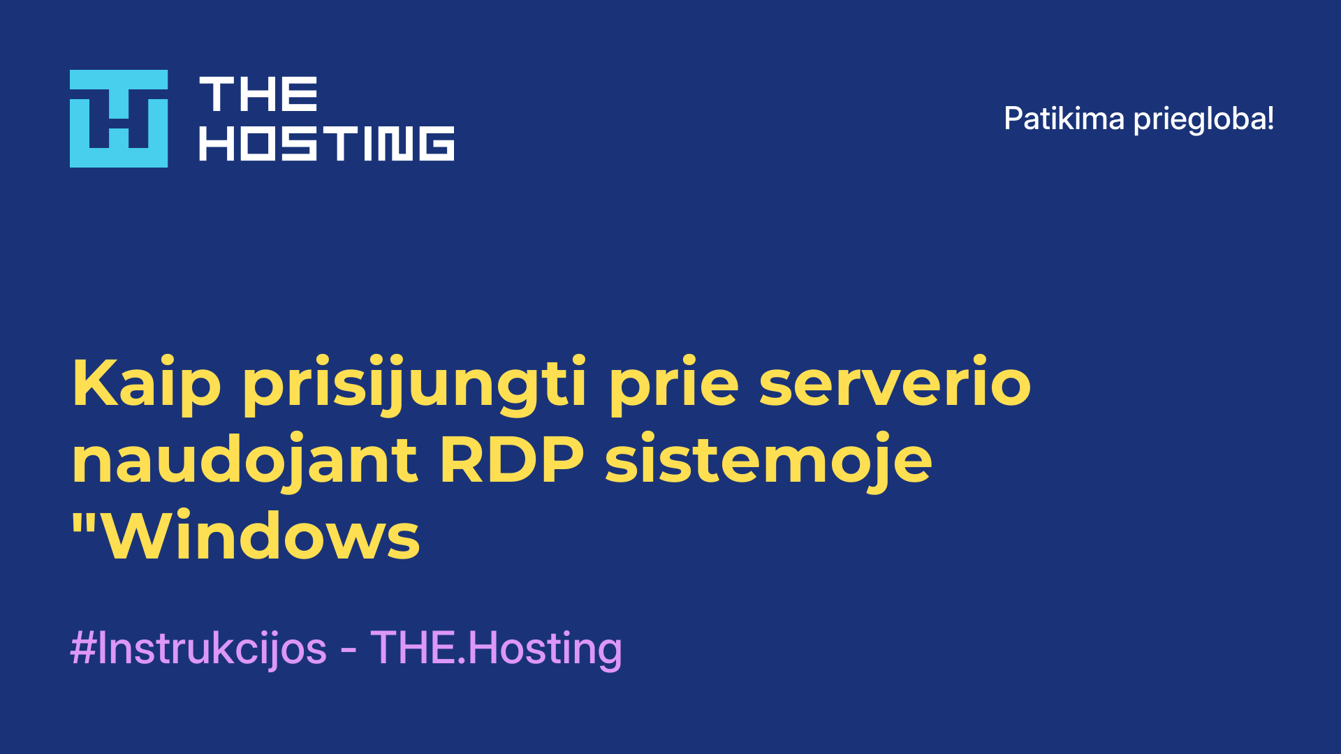 Kaip prisijungti prie serverio naudojant RDP sistemoje "Windows