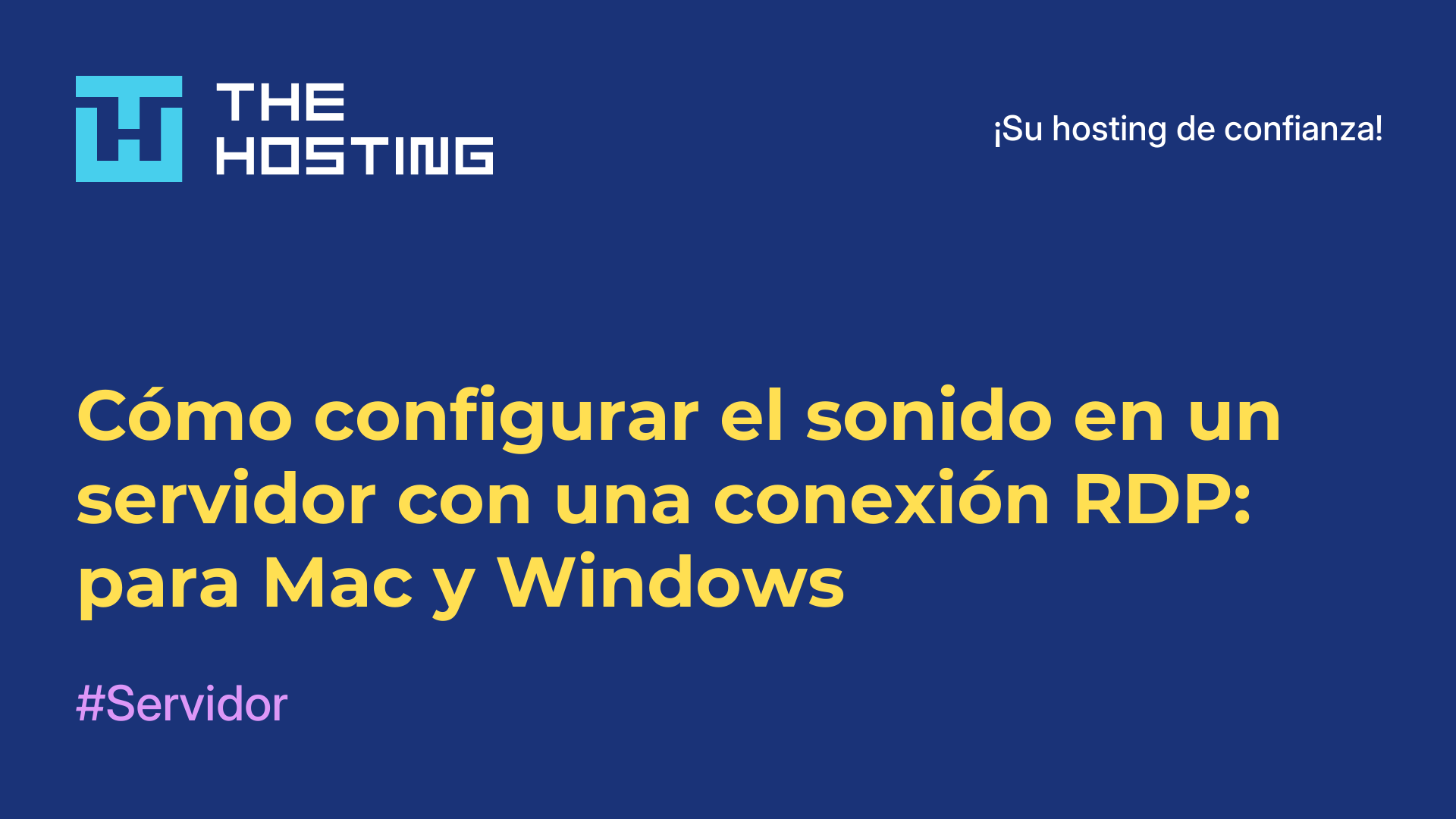 Cómo configurar el sonido en un servidor con una conexión RDP: para Mac y Windows