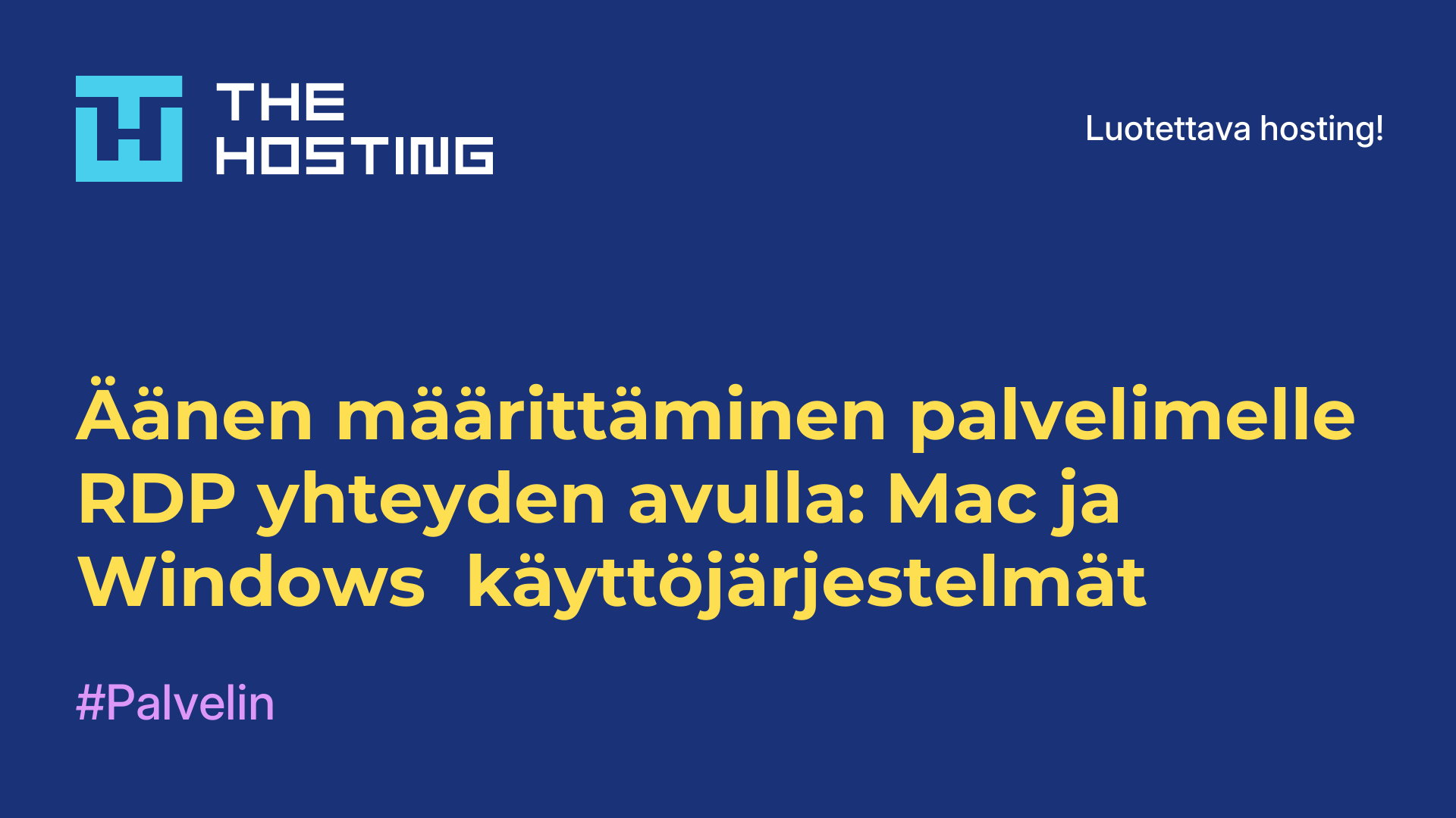 Äänen määrittäminen palvelimelle RDP-yhteyden avulla: Mac ja Windows -käyttöjärjestelmät
