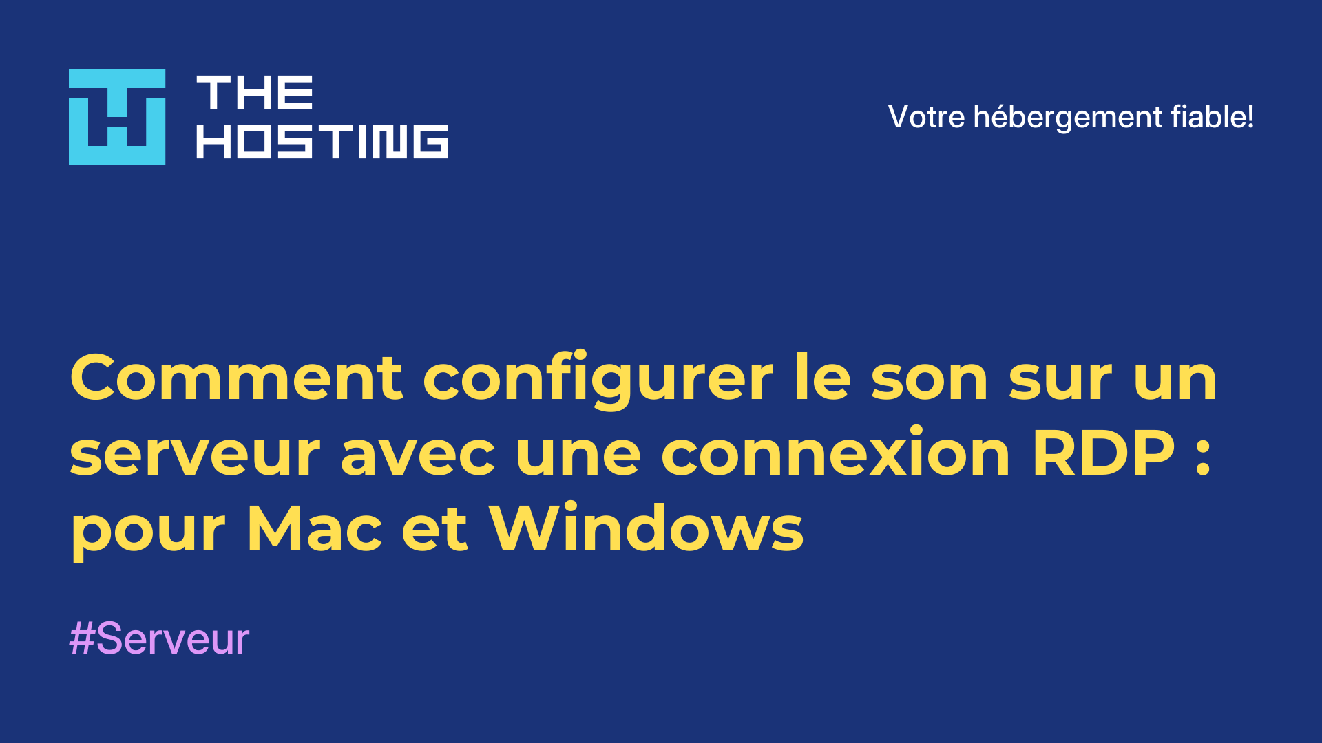 Comment configurer le son sur un serveur avec une connexion RDP : pour Mac et Windows