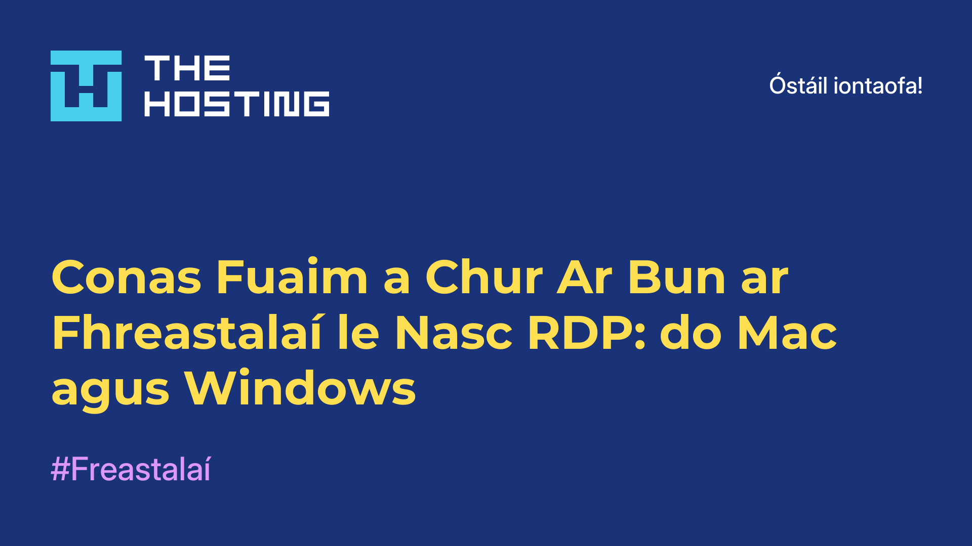 Conas Fuaim a Chur Ar Bun ar Fhreastalaí le Nasc RDP: do Mac agus Windows