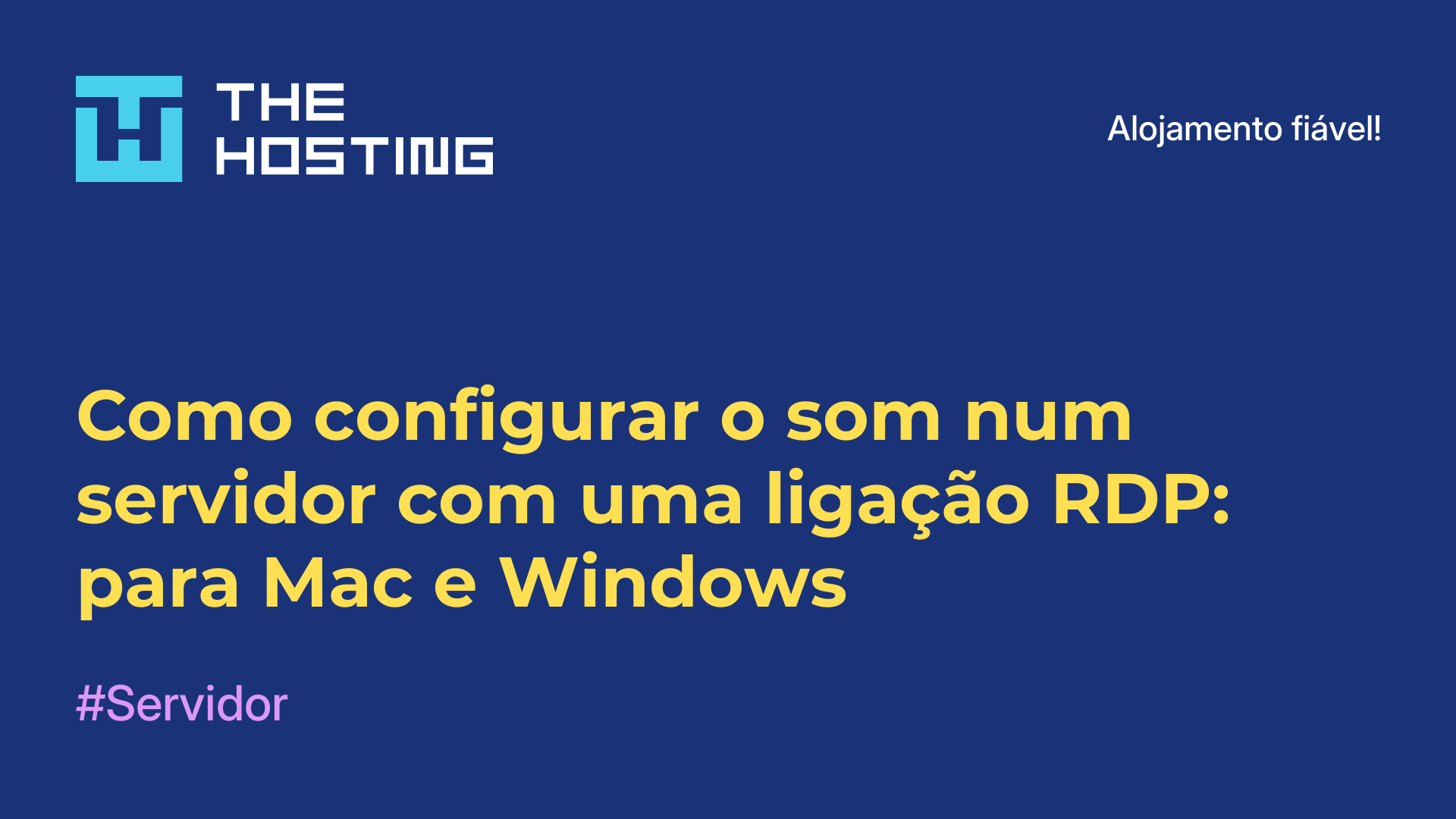 Como configurar o som num servidor com uma ligação RDP: para Mac e Windows