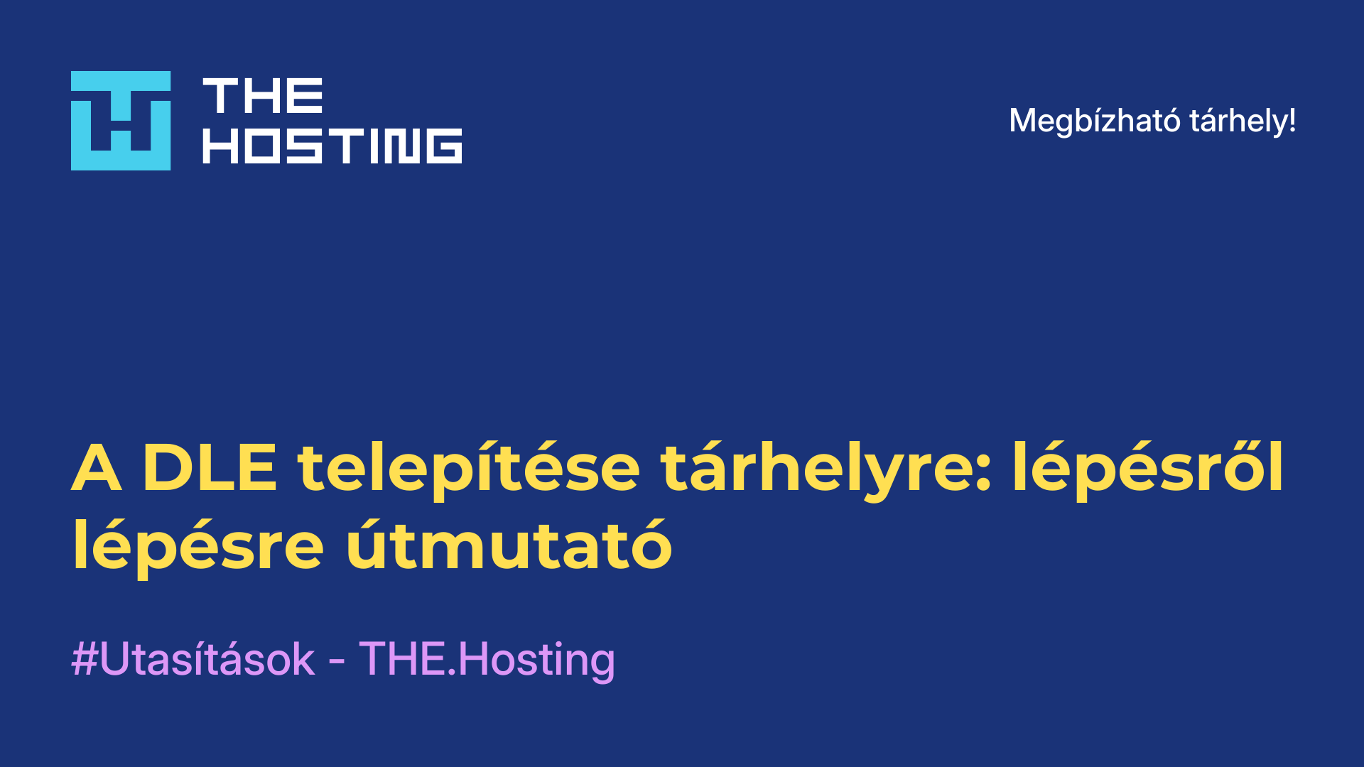A DLE telepítése tárhelyre: lépésről-lépésre útmutató