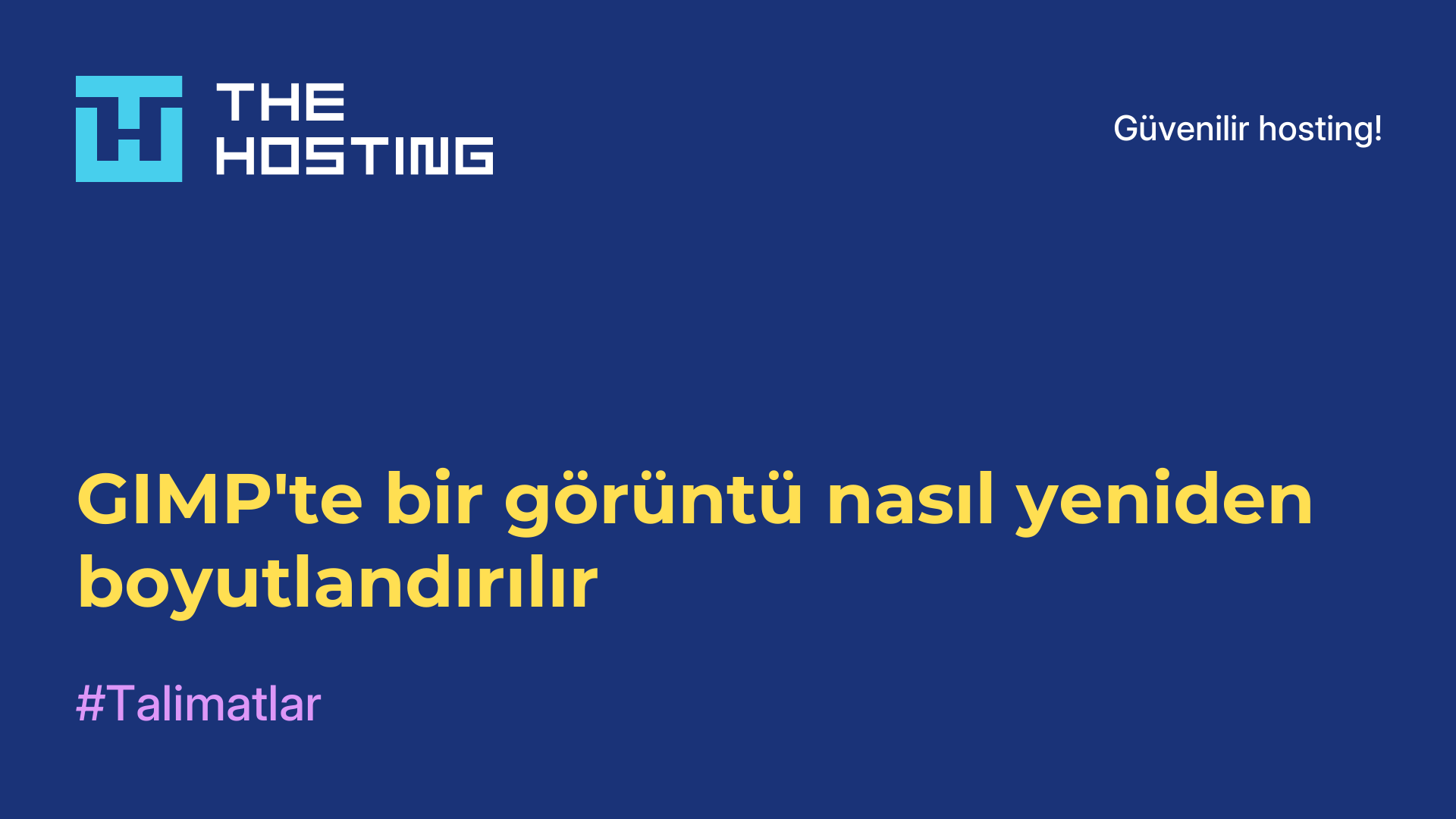 GIMP'te bir görüntü nasıl yeniden boyutlandırılır