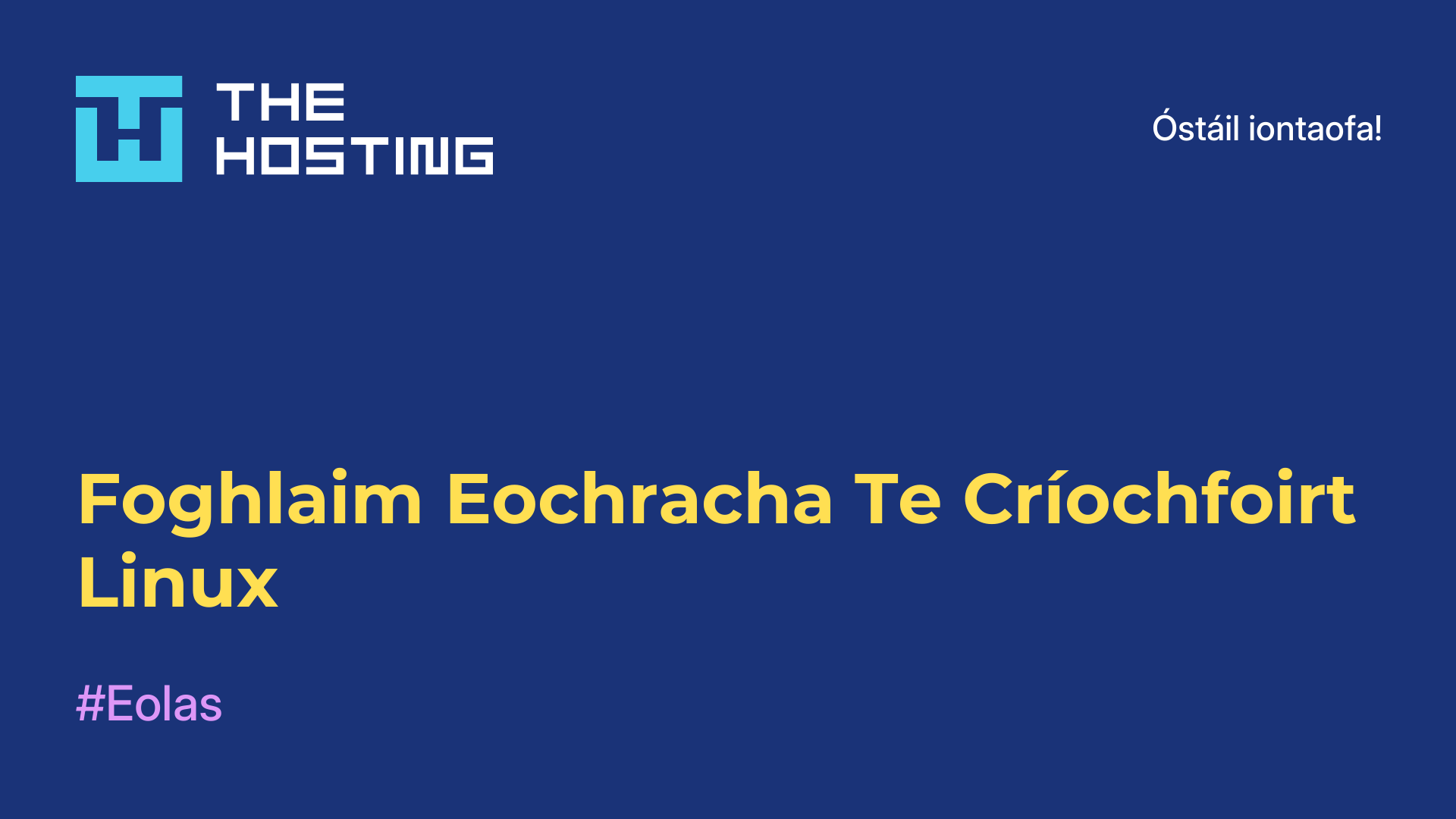 Foghlaim Eochracha Te Críochfoirt Linux