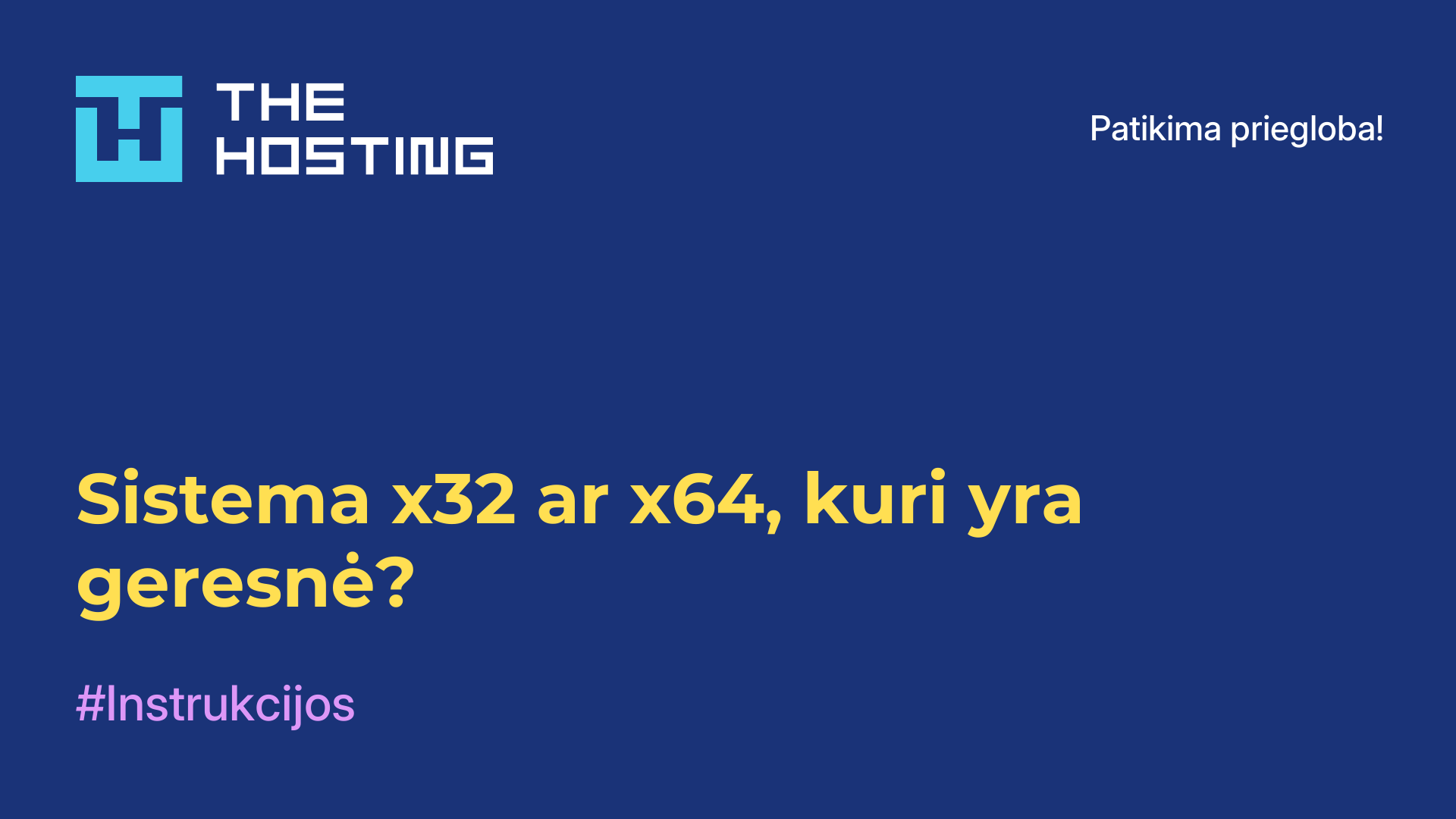 Sistema x32 ar x64, kuri yra geresnė?