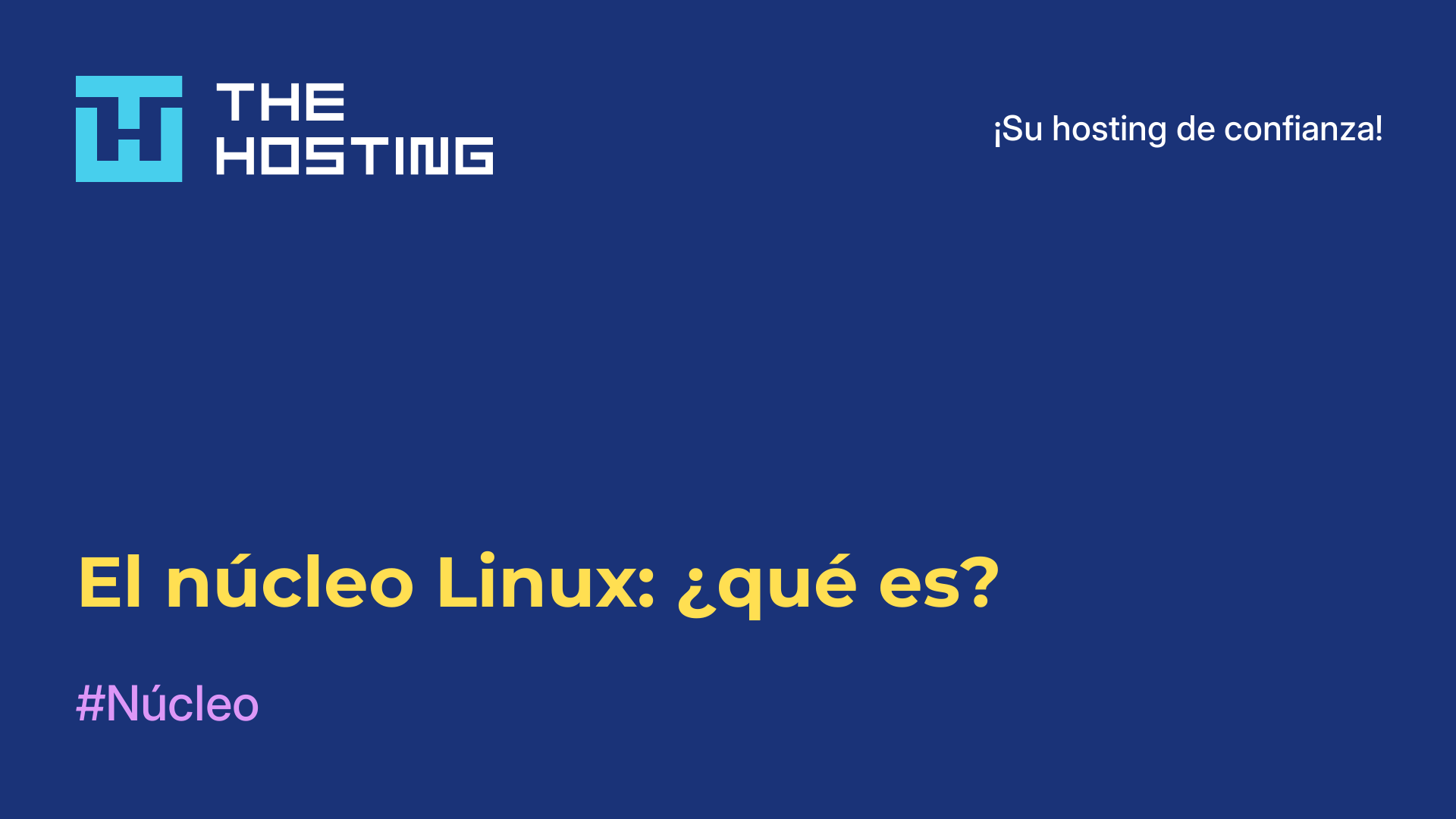 El núcleo Linux: ¿qué es?
