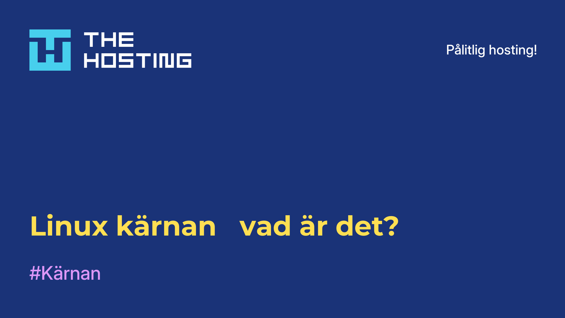 Linux-kärnan - vad är det?