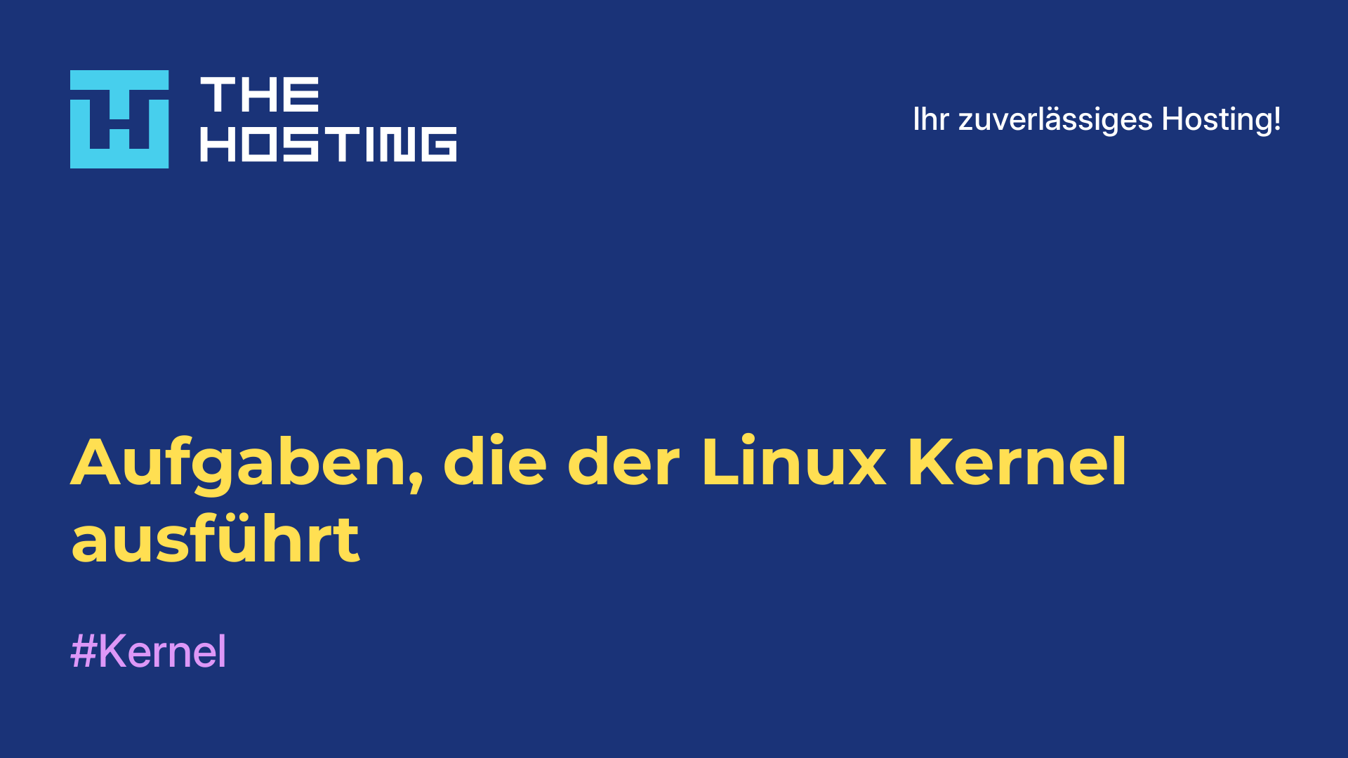 Aufgaben, die der Linux-Kernel ausführt