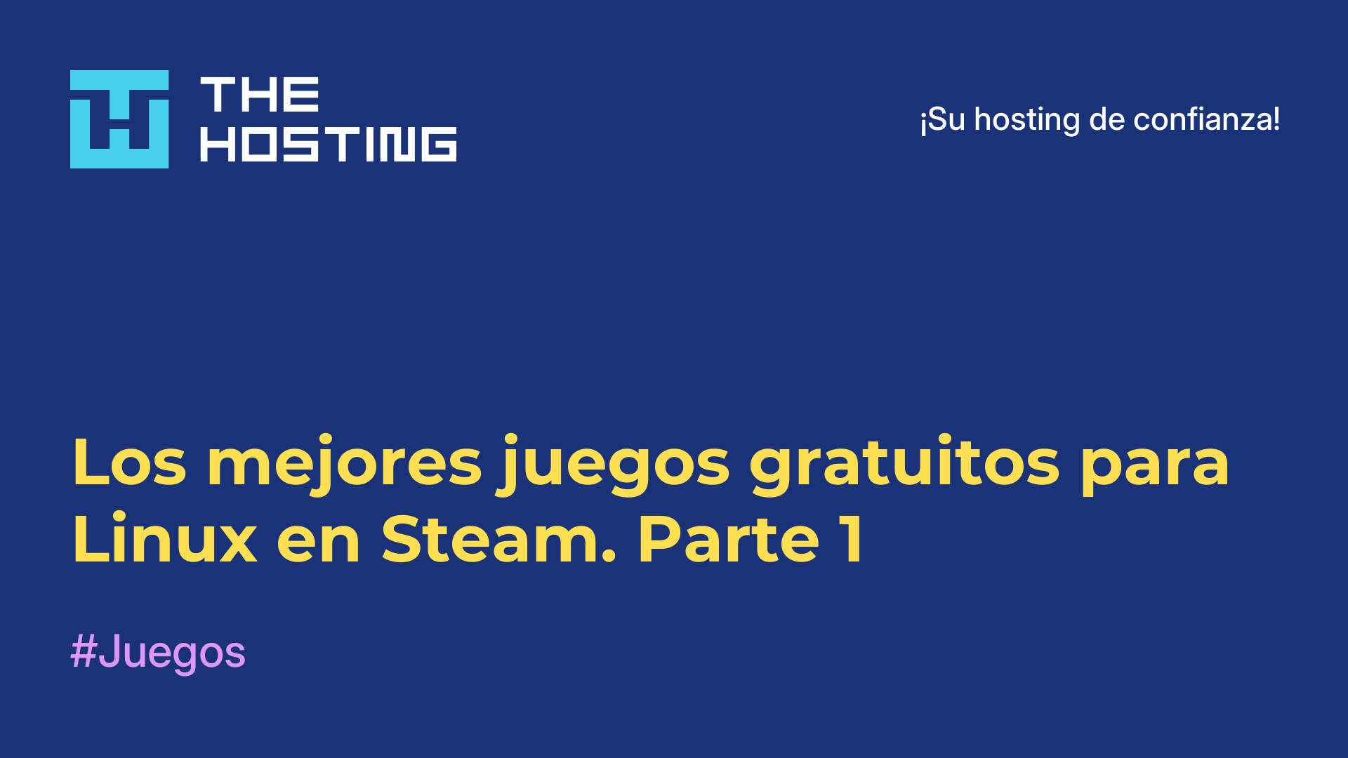 Los mejores juegos gratuitos para Linux en Steam. Parte 1