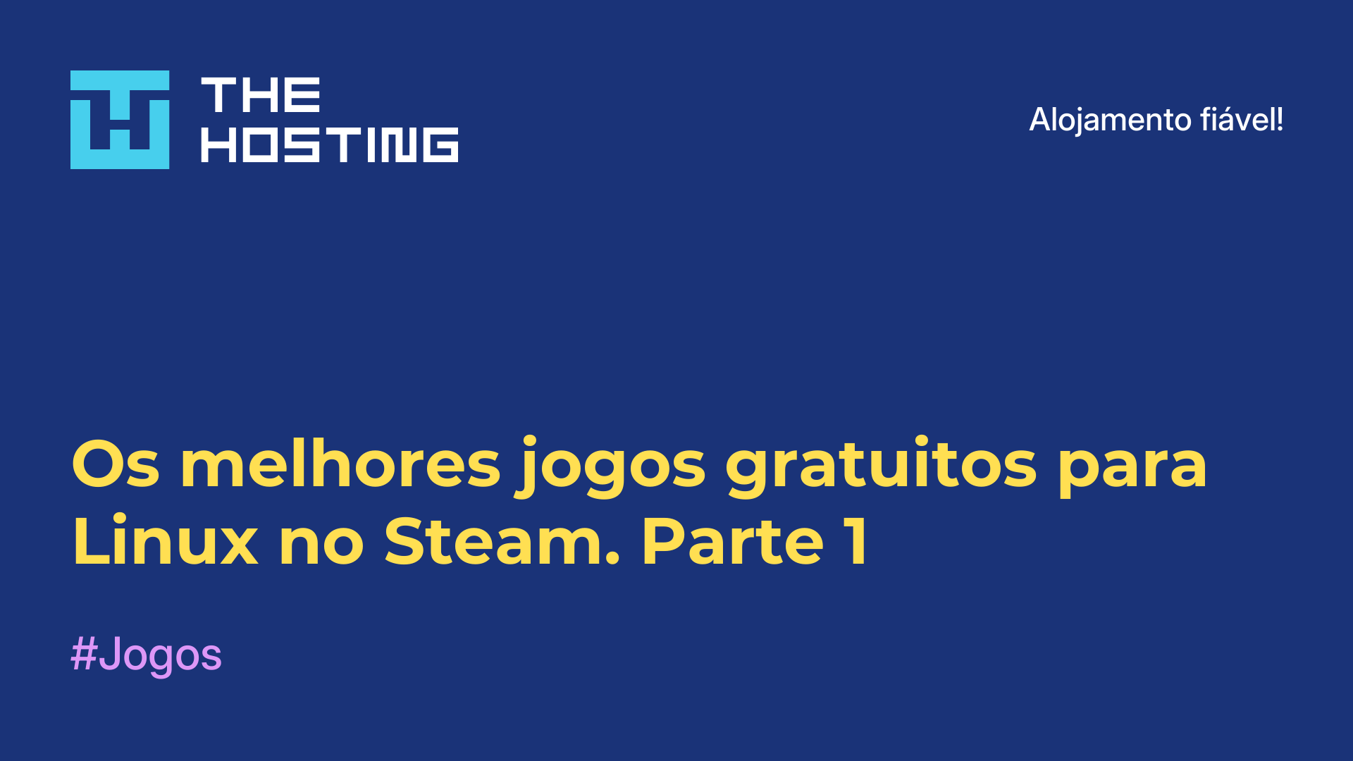 Os melhores jogos gratuitos para Linux no Steam. Parte 1