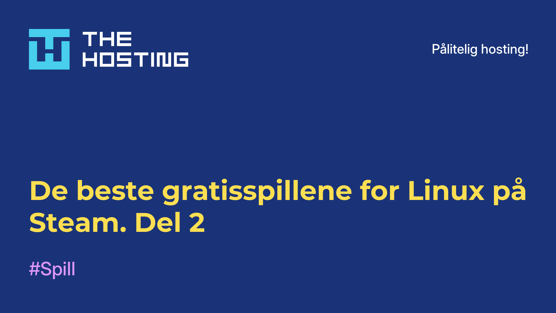 De beste gratisspillene for Linux på Steam. Del 2