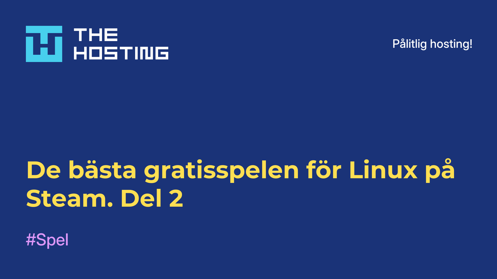 De bästa gratisspelen för Linux på Steam. Del 2