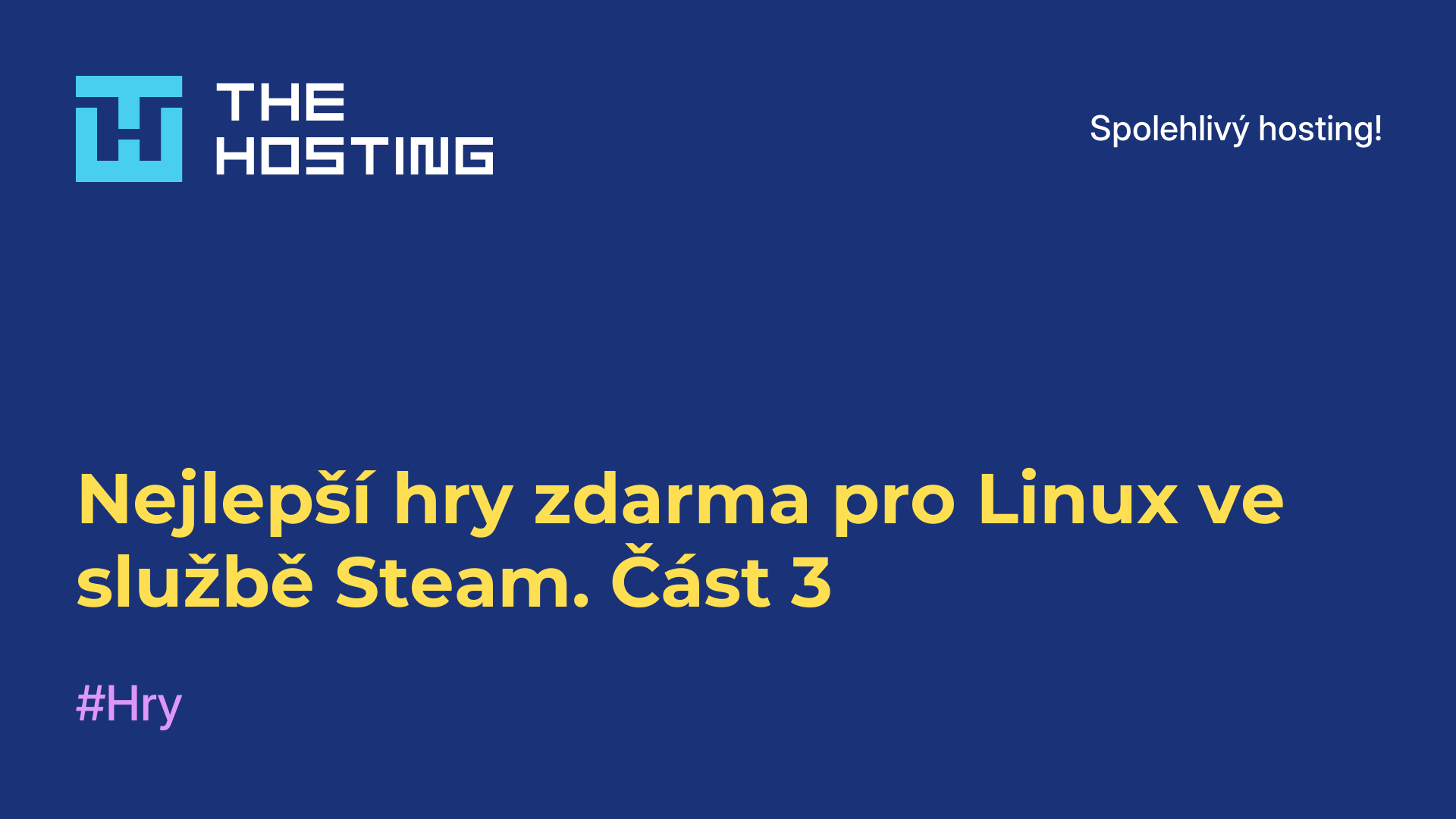 Nejlepší hry zdarma pro Linux ve službě Steam. Část 3